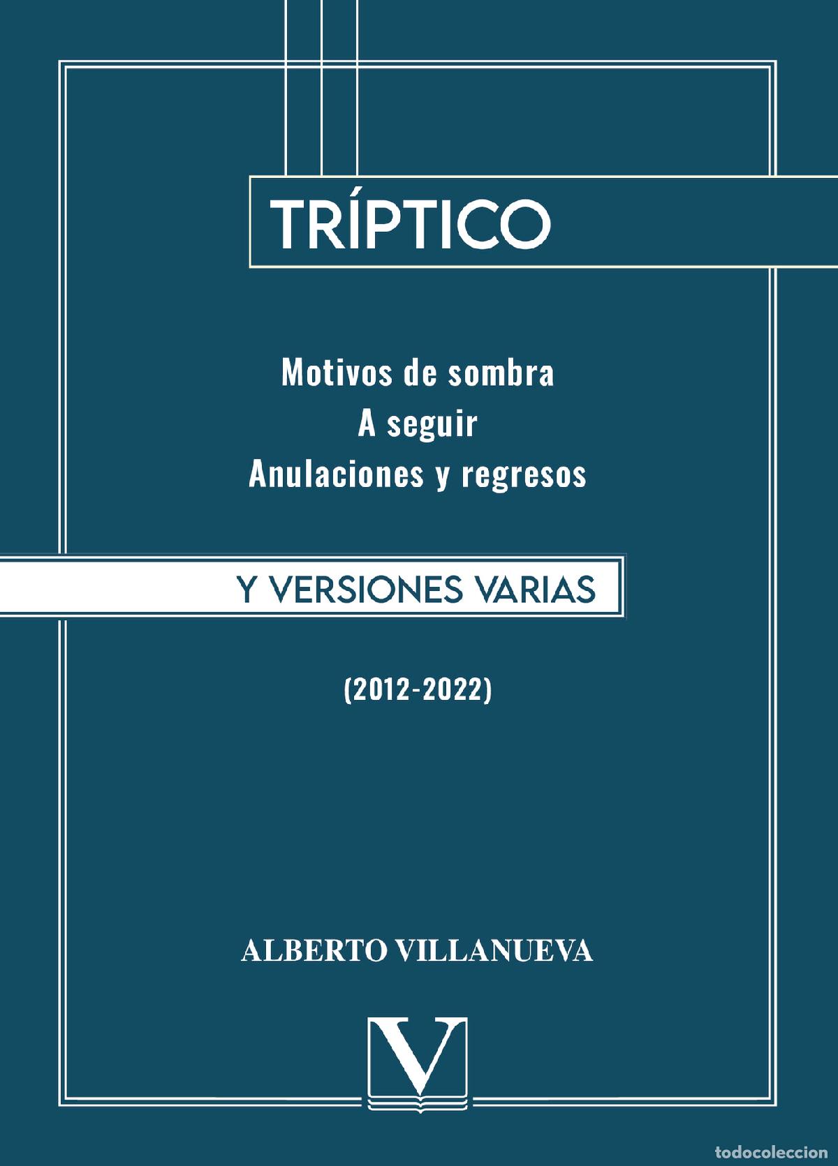 Libros: Tr&iacute;ptico y versiones varias - Alberto Villanueva - Foto 1