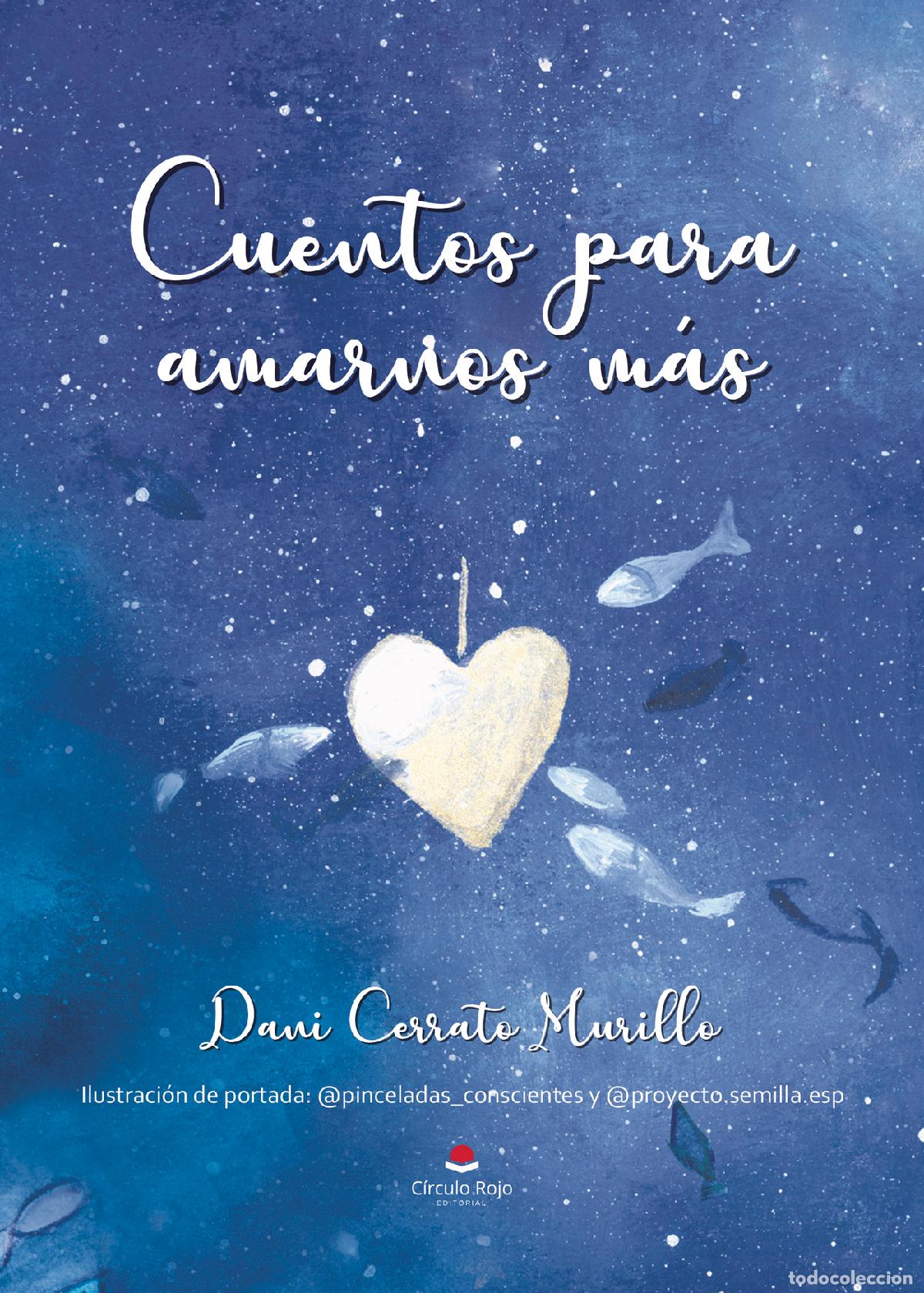 B&uuml;cher: Cuentos para amarnos m&aacute;s - Dani Cerrato Murillo