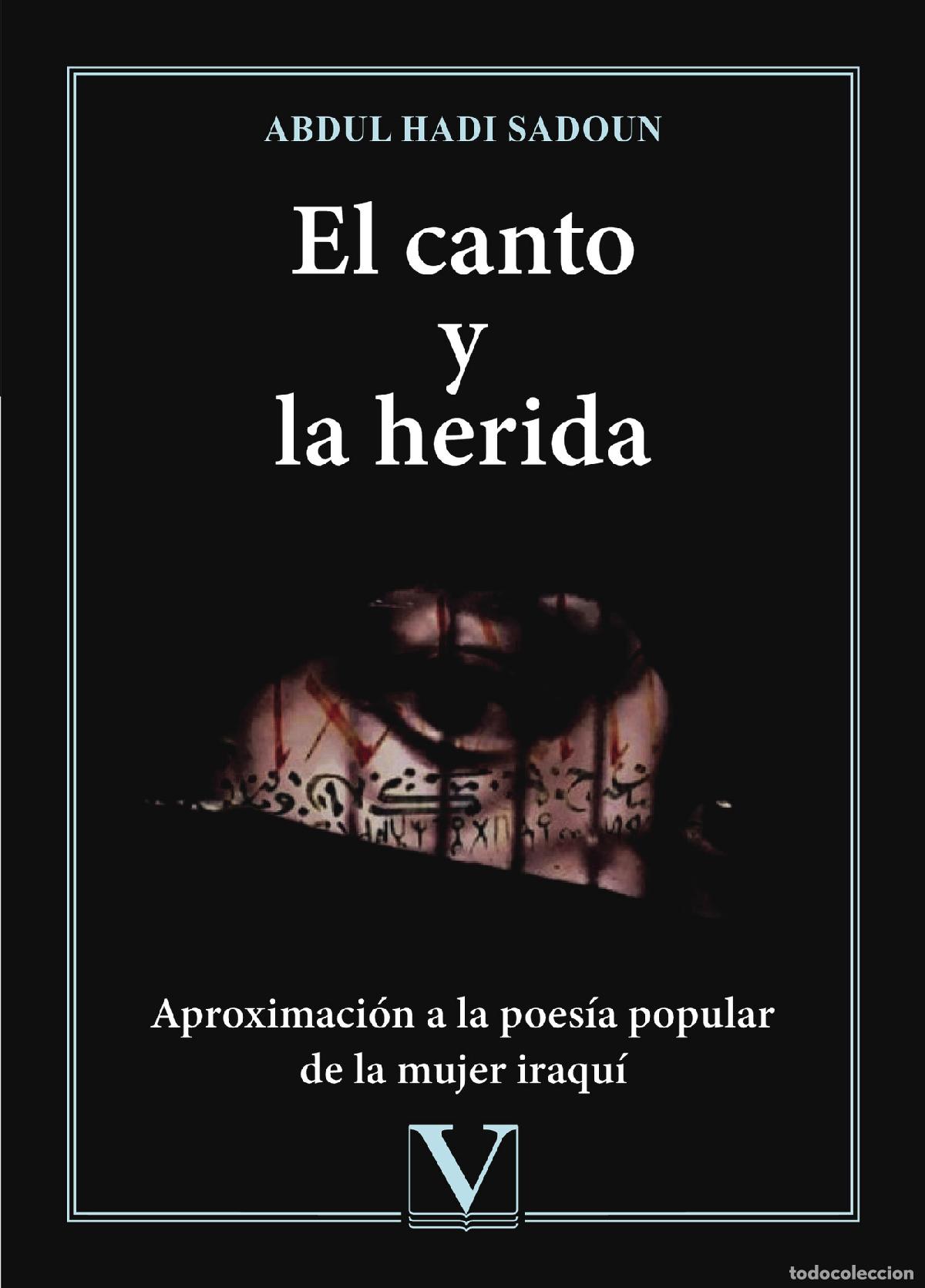 Libros: El canto y la herida - Abdul Hadi Sadoun - Foto 1