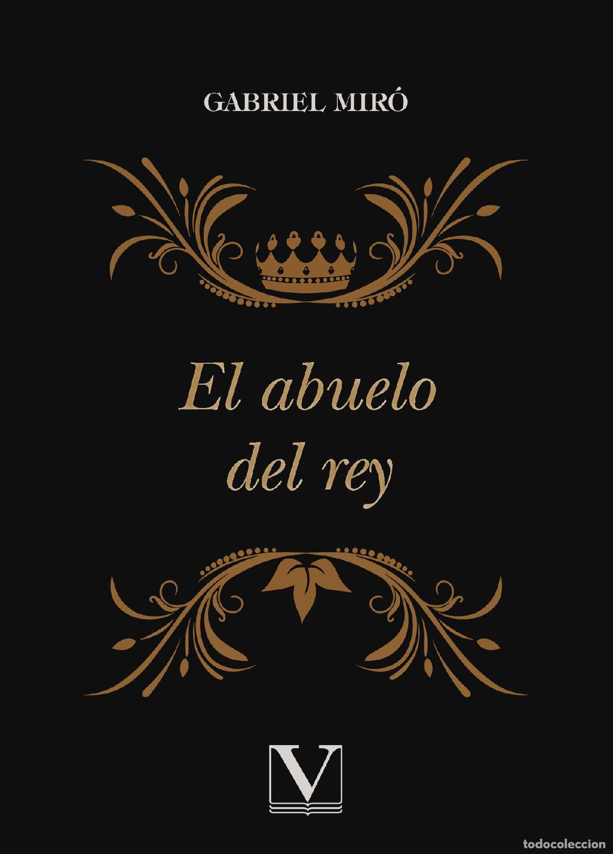 Libros: El abuelo del rey - Gabriel Mir&oacute; - Foto 1