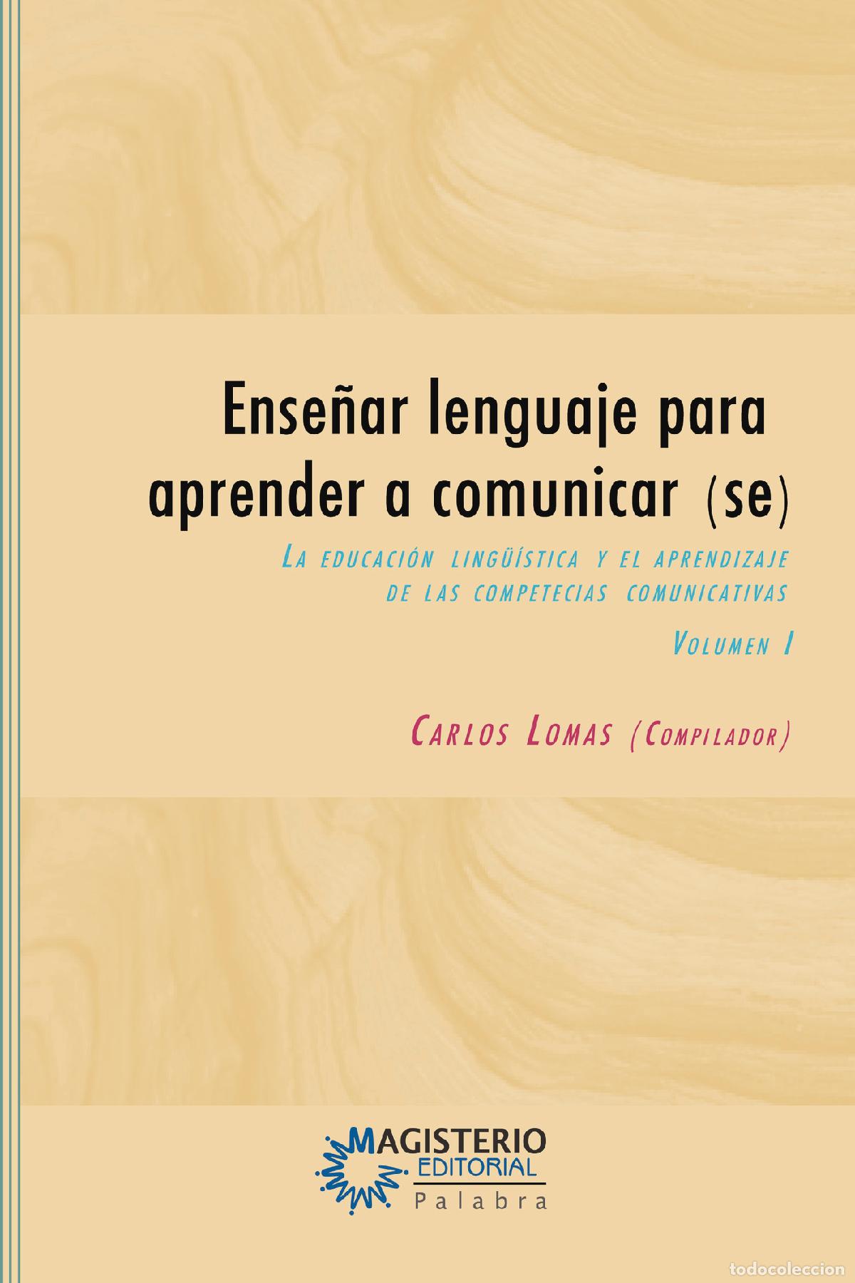 Libros: Ense&ntilde;ar lenguaje para aprender a comunicar(se) - Volumen I - Carlos Lomas - Foto 1
