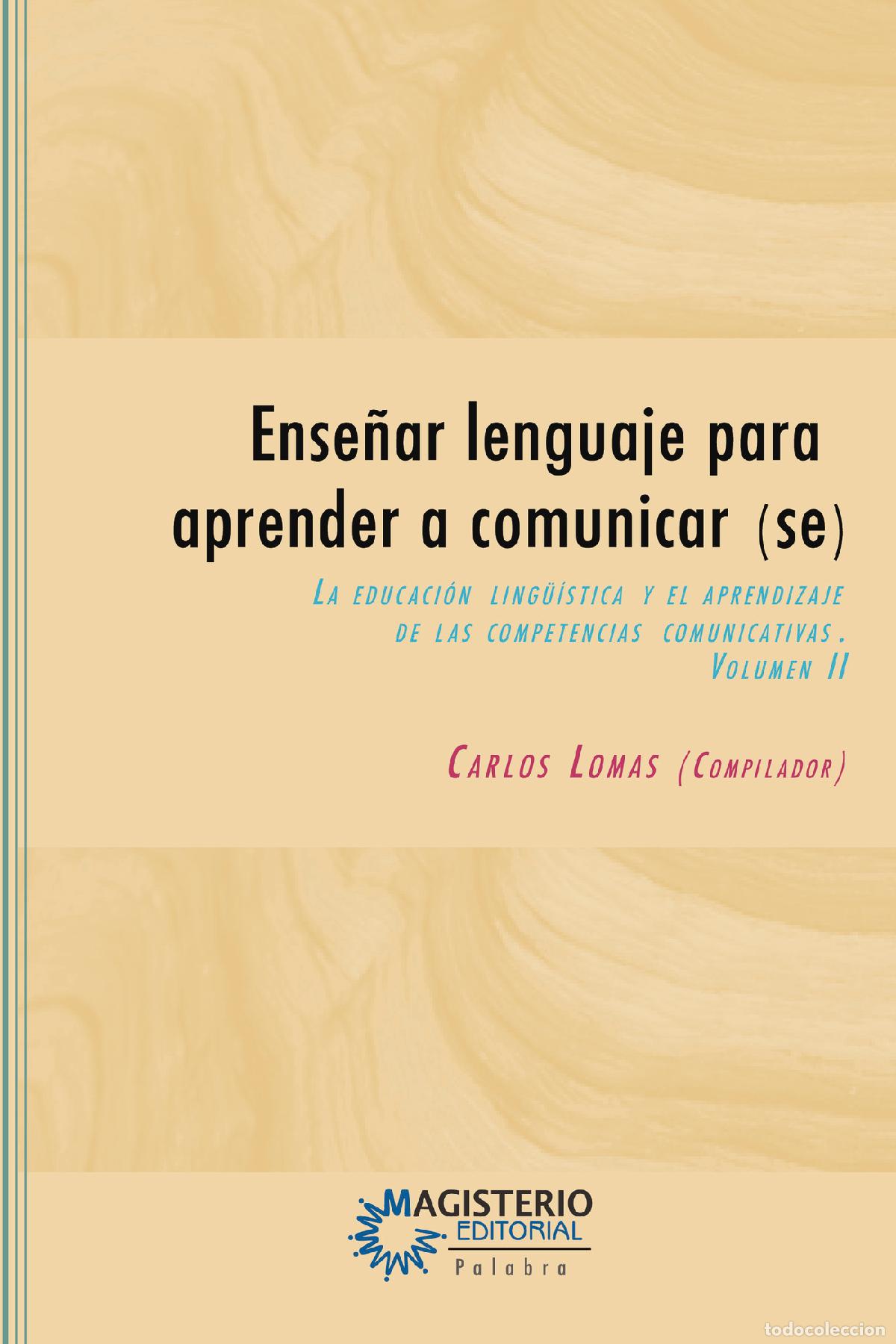 Libros: Ense&ntilde;ar lenguaje para aprender a comunicar(se) - Volumen II - Carlos Lomas - Foto 1