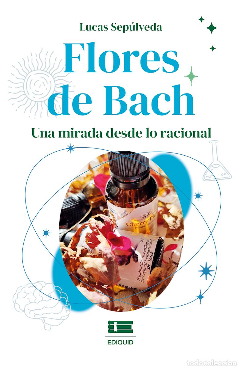 Libros: Flores de Bach: Una mirada desde lo racional - Lucas Sepulveda