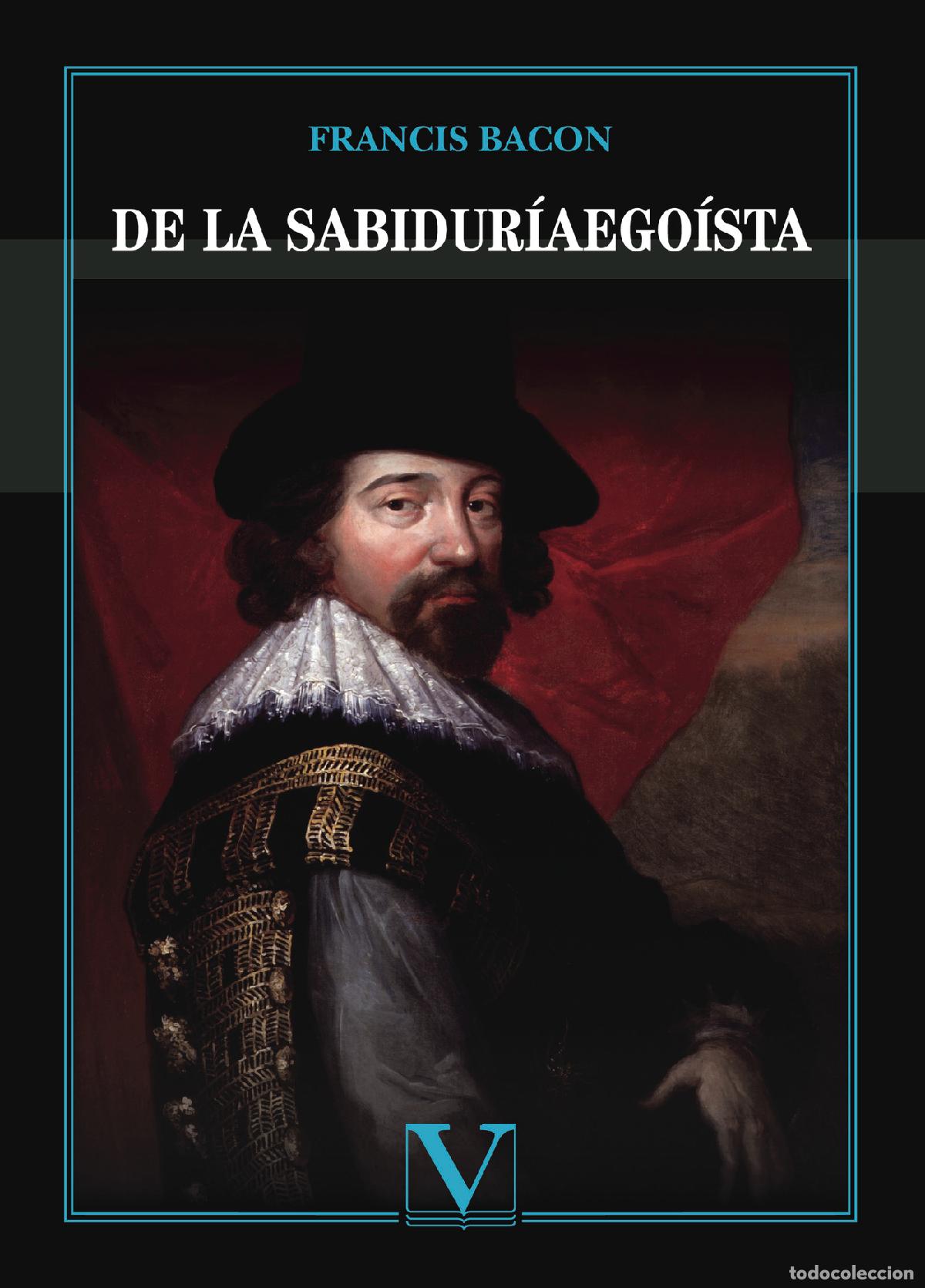 Libros: De la sabidur&iacute;a ego&iacute;sta - Francis Bacon - Foto 1