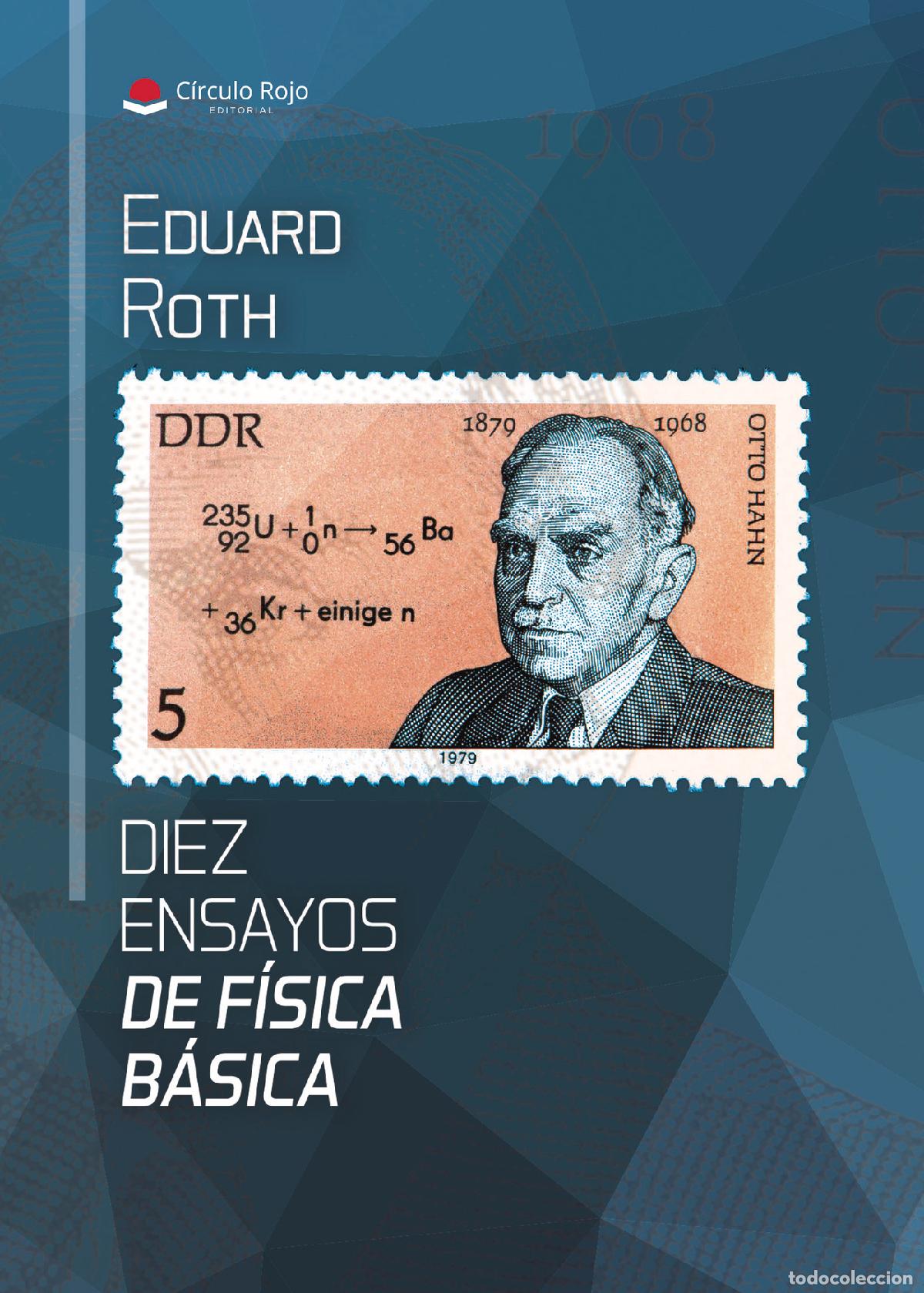 Libri: Diez ensayos de f&iacute;sica b&aacute;sica - Eduard Roth