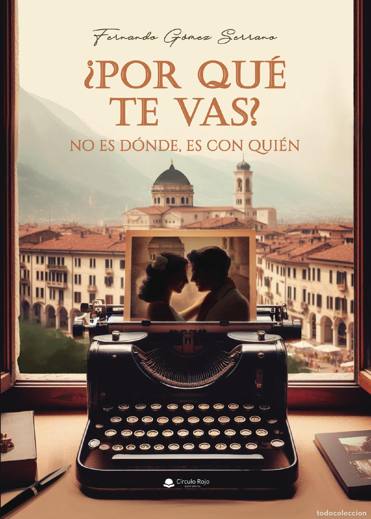 Libros: &iquest;Por qu&eacute; te vas? - Fernando G&oacute;mez Serrano