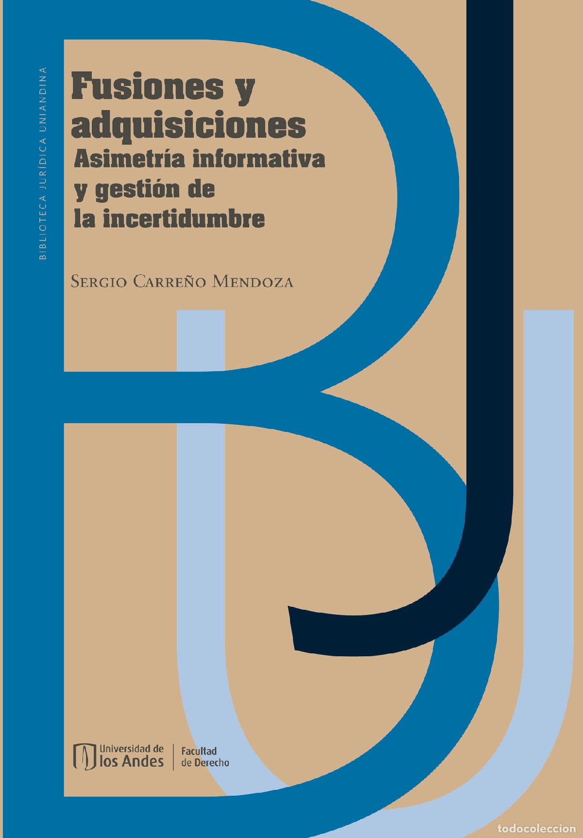 B&uuml;cher: Fusiones y adquisiciones - Asimetr&iacute;a informativa y gesti&oacute;n de la incertidumbre - Sergio Carre&ntilde;o Mend