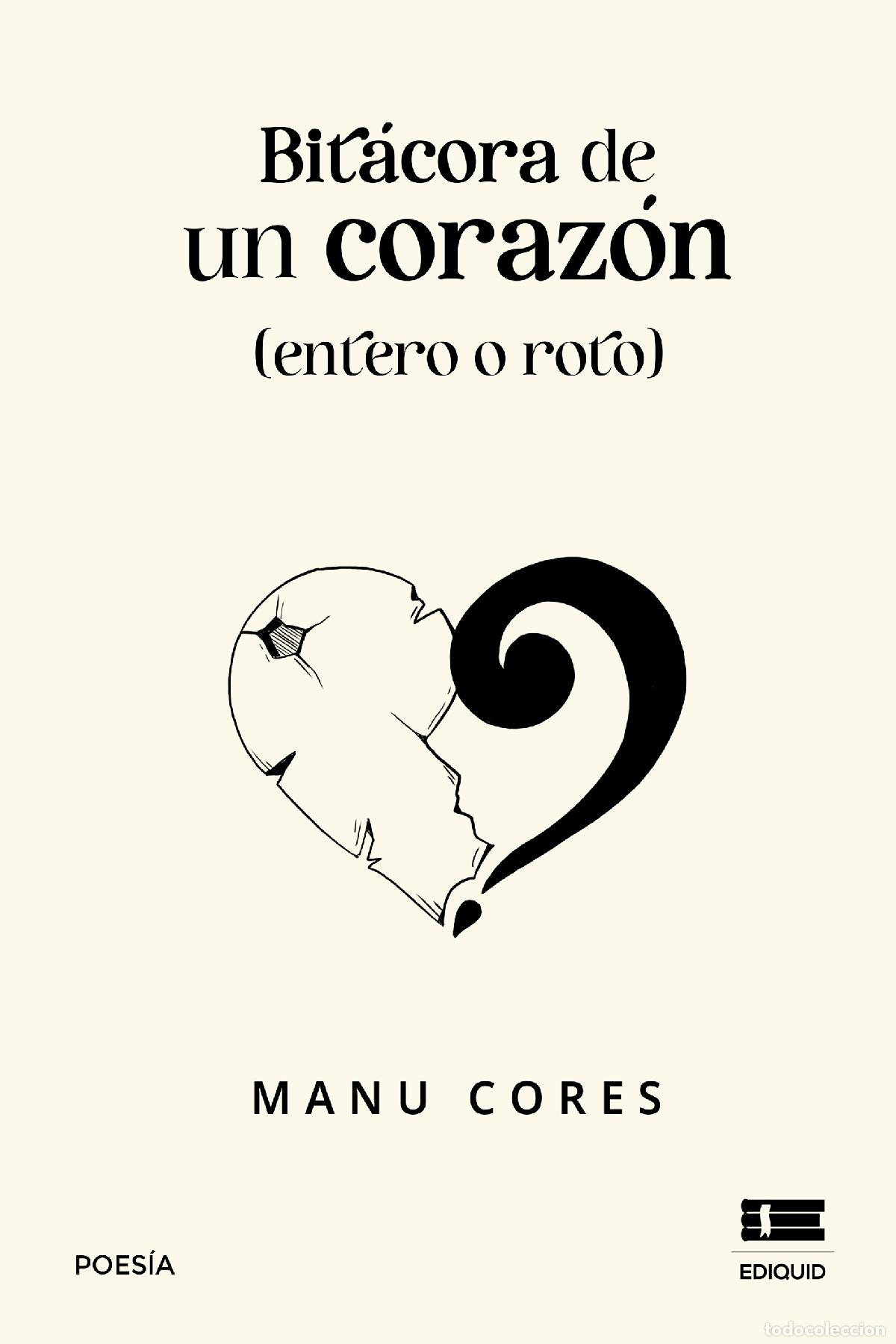 B&uuml;cher: Bit&aacute;cora de un coraz&oacute;n (entero o roto) - Manuel Cores