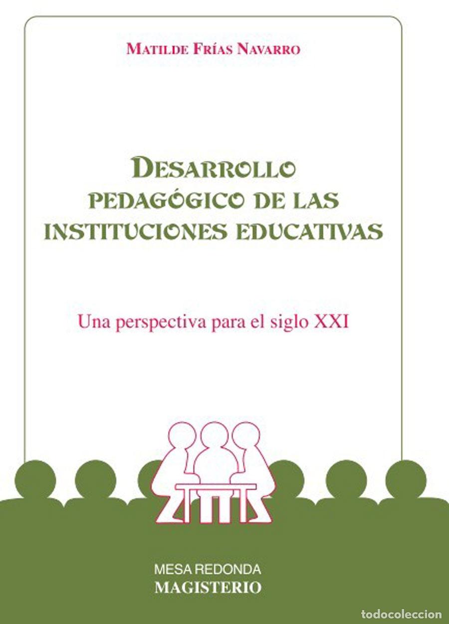 books: Desarrollo pedag&oacute;gico de las instituciones educativas - Una perspectiva para el siglo XXI - Matilde