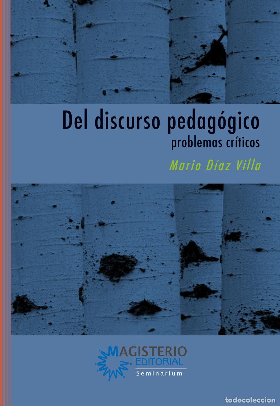 Libri: Del discurso pedag&oacute;gico - Problemas cr&iacute;ticos - Mario D&iacute;az Villa