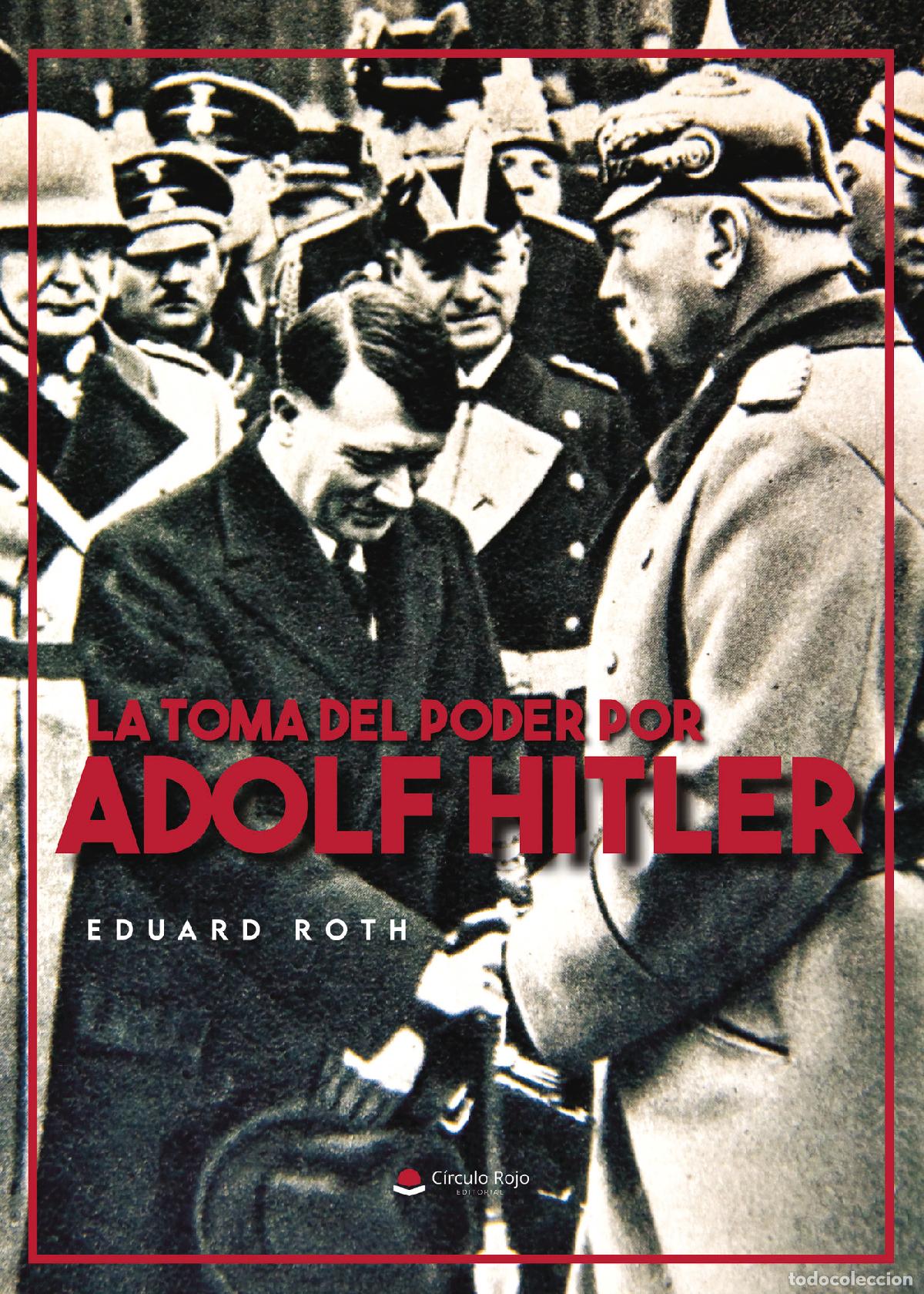 Libros: La toma del poder por Adolf Hitler - Eduard Roth - Foto 1