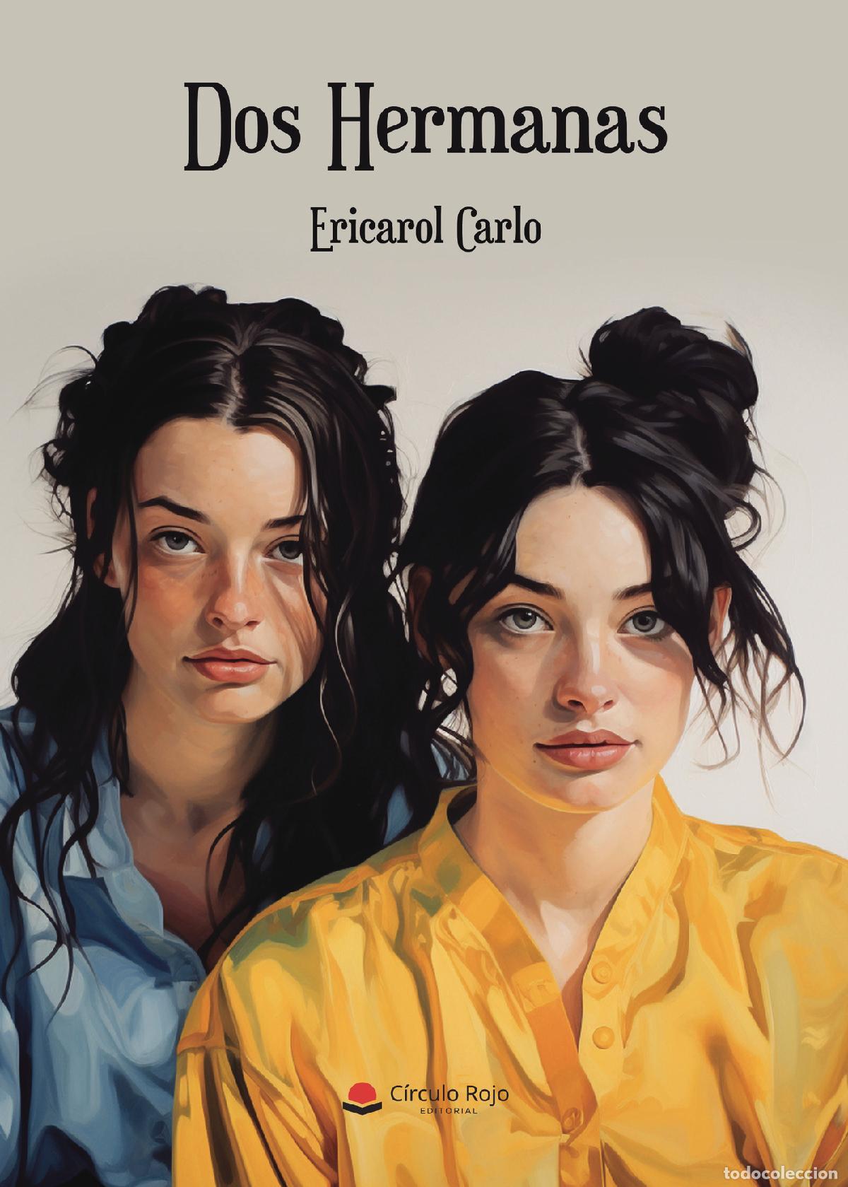 Libros: Dos Hermanas - Ericarol Carlo Rom&aacute;n - Foto 1