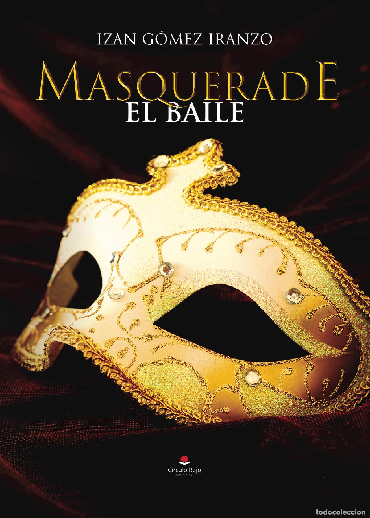 Libros: Masquerade: el baile - Izan G&oacute;mez Iranzo - Foto 1