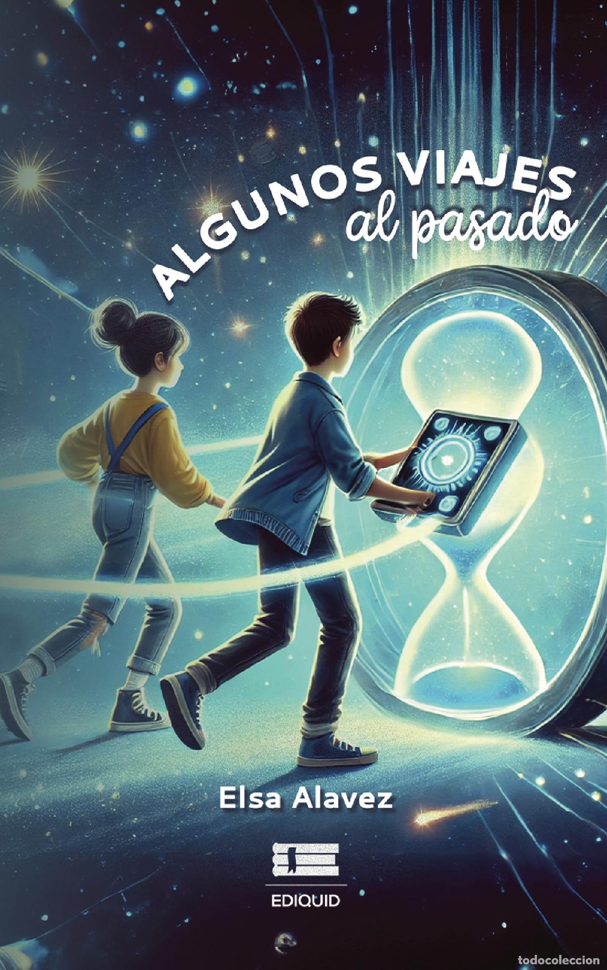 B&uuml;cher: Algunos viajes al pasado - Elsa Alavez