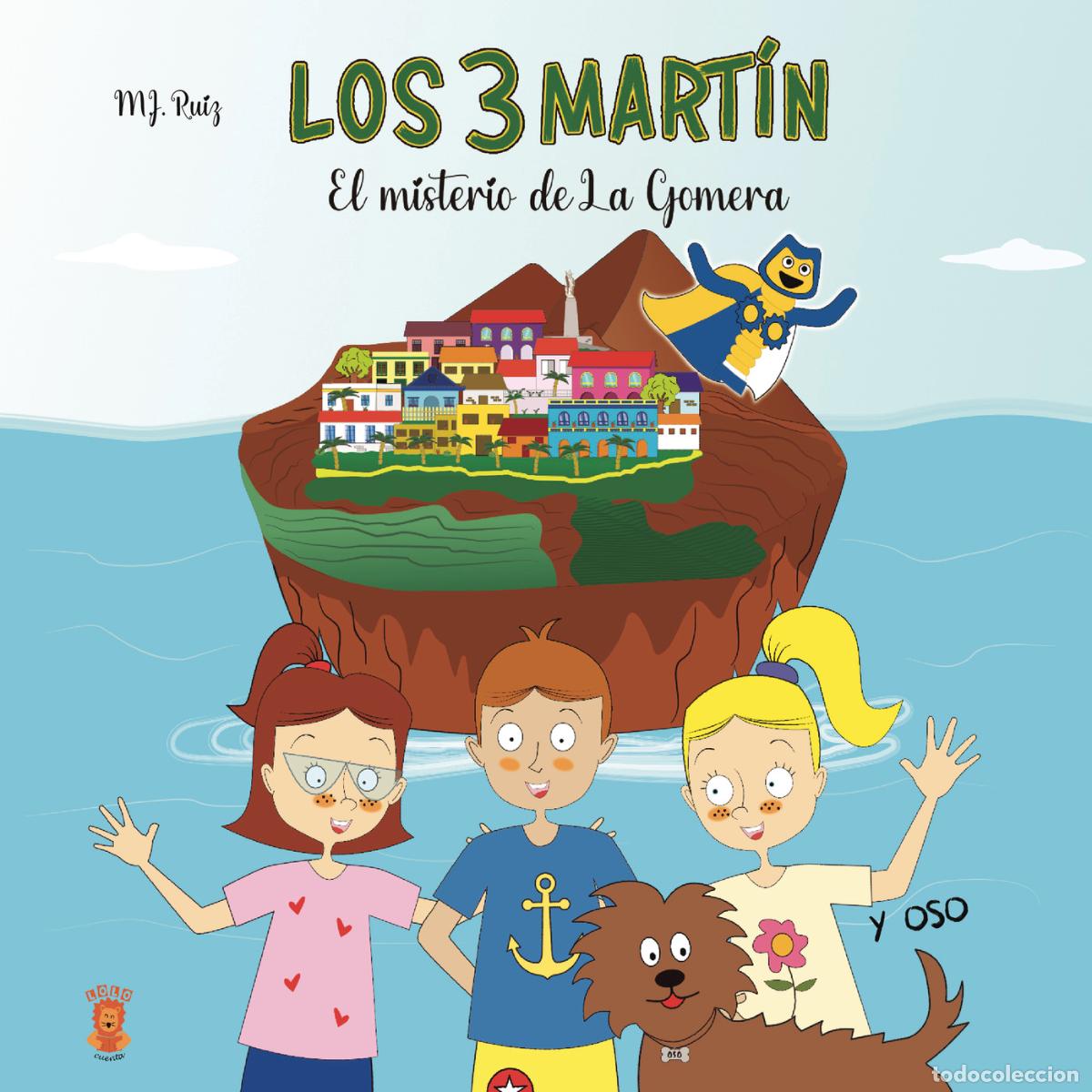 Libri: Los 3 Mart&iacute;n - El misterio de La Gomera - M.J. Ruiz