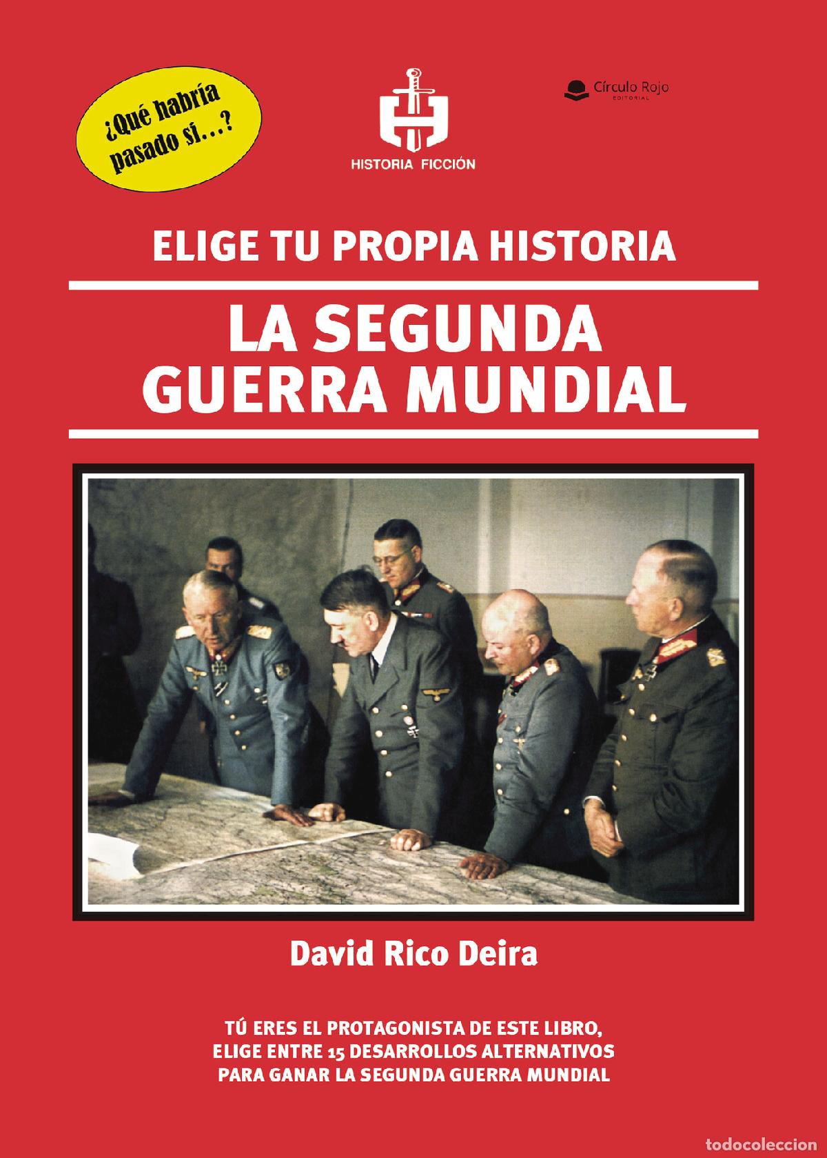 Libros: Elige tu propia historia: la Segunda Guerra Mundial - David Rico Deira