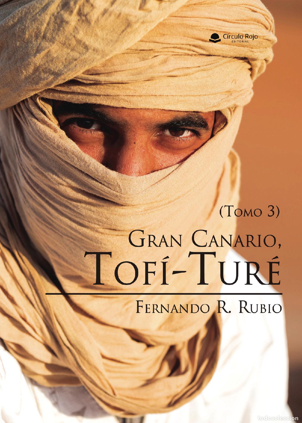 B&uuml;cher: Gran Canario, Tof&iacute;-Tur&eacute; (Tomo 3) - Fernando R. Rubio