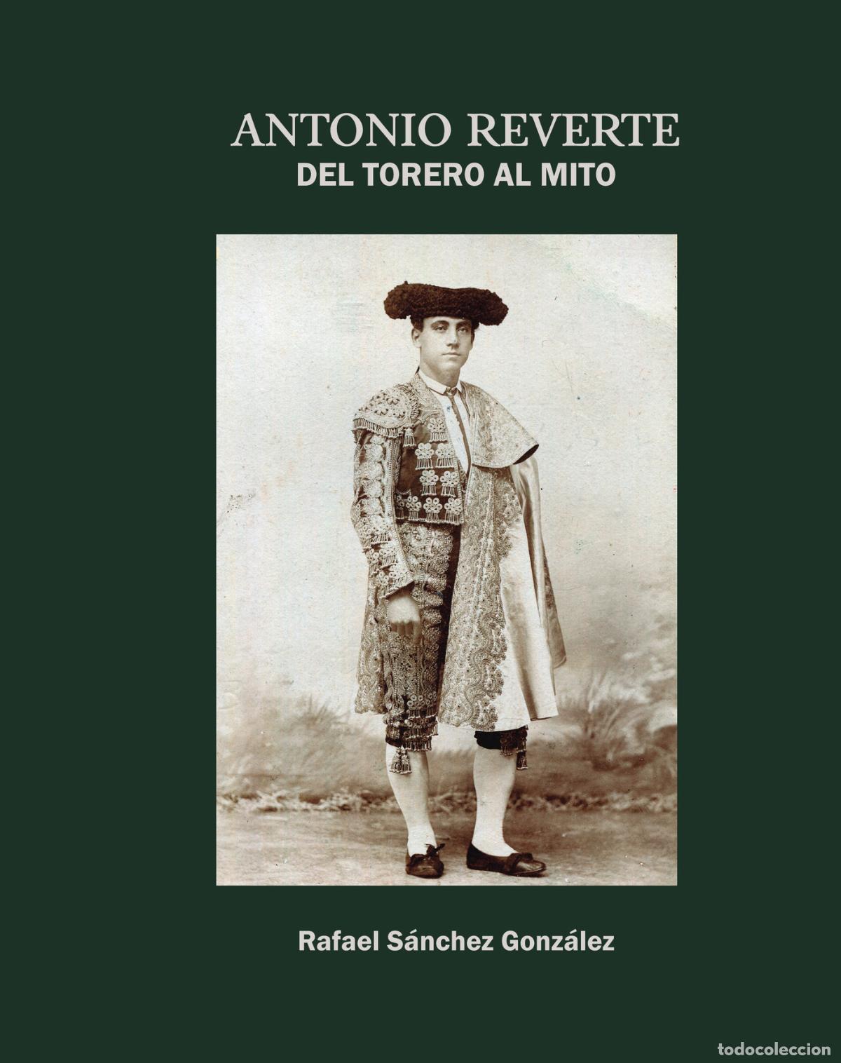 B&uuml;cher: Antonio Reverte. Del torero al mito - Hermandad de la Vera-Cruz de Alcal&aacute; del R&iacute;o