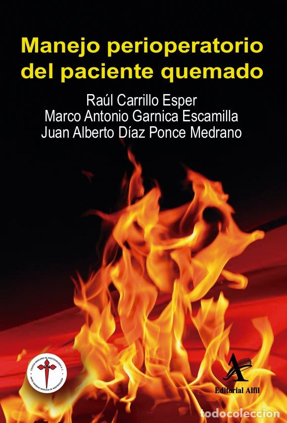 Libri: Manejo perioperatorio del paciente quemado - Ra&uacute;l Carrillo Esper