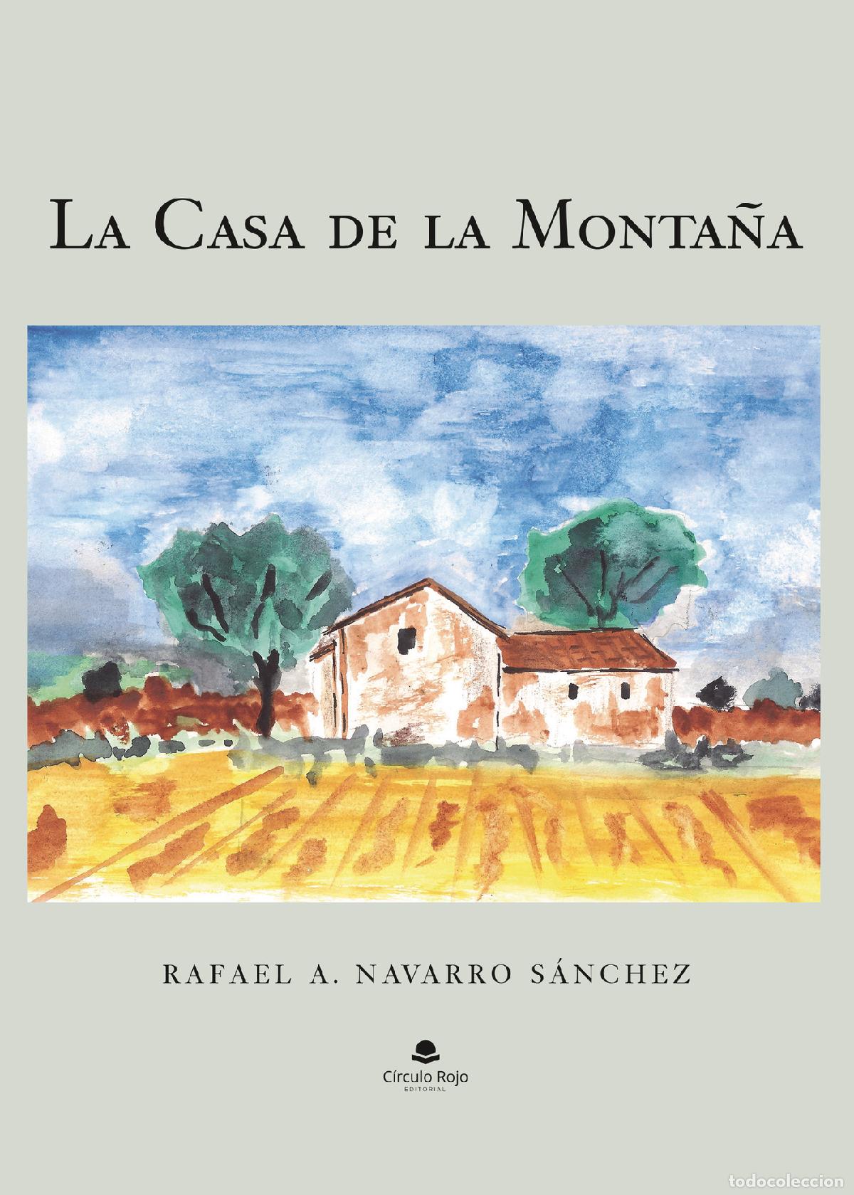 Livres: La casa de la monta&ntilde;a - Rafael A. Navarro