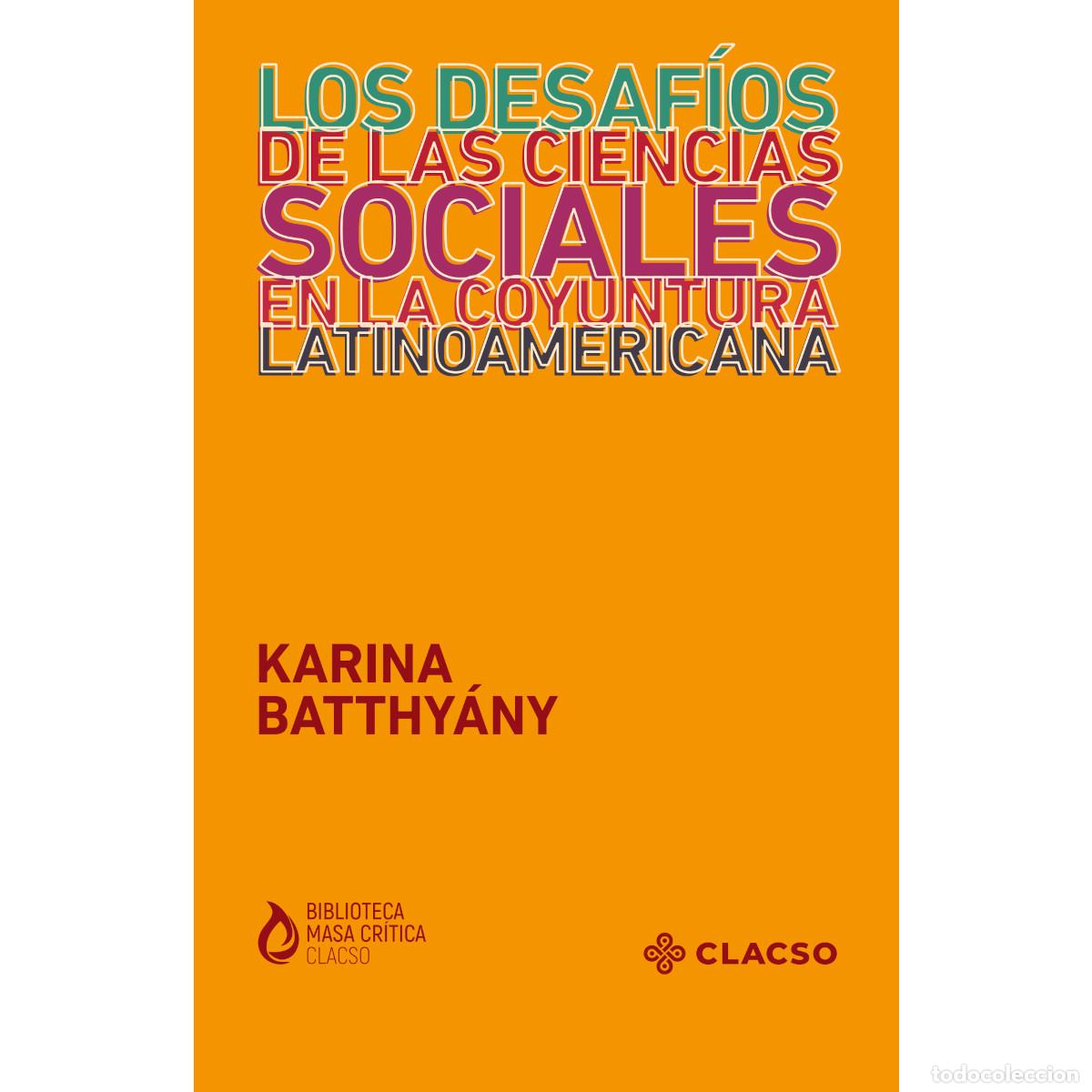 Libros: Los desaf&iacute;os de las ciencias sociales en la coyuntura latinoamericana - Karina Batthy&aacute;ny