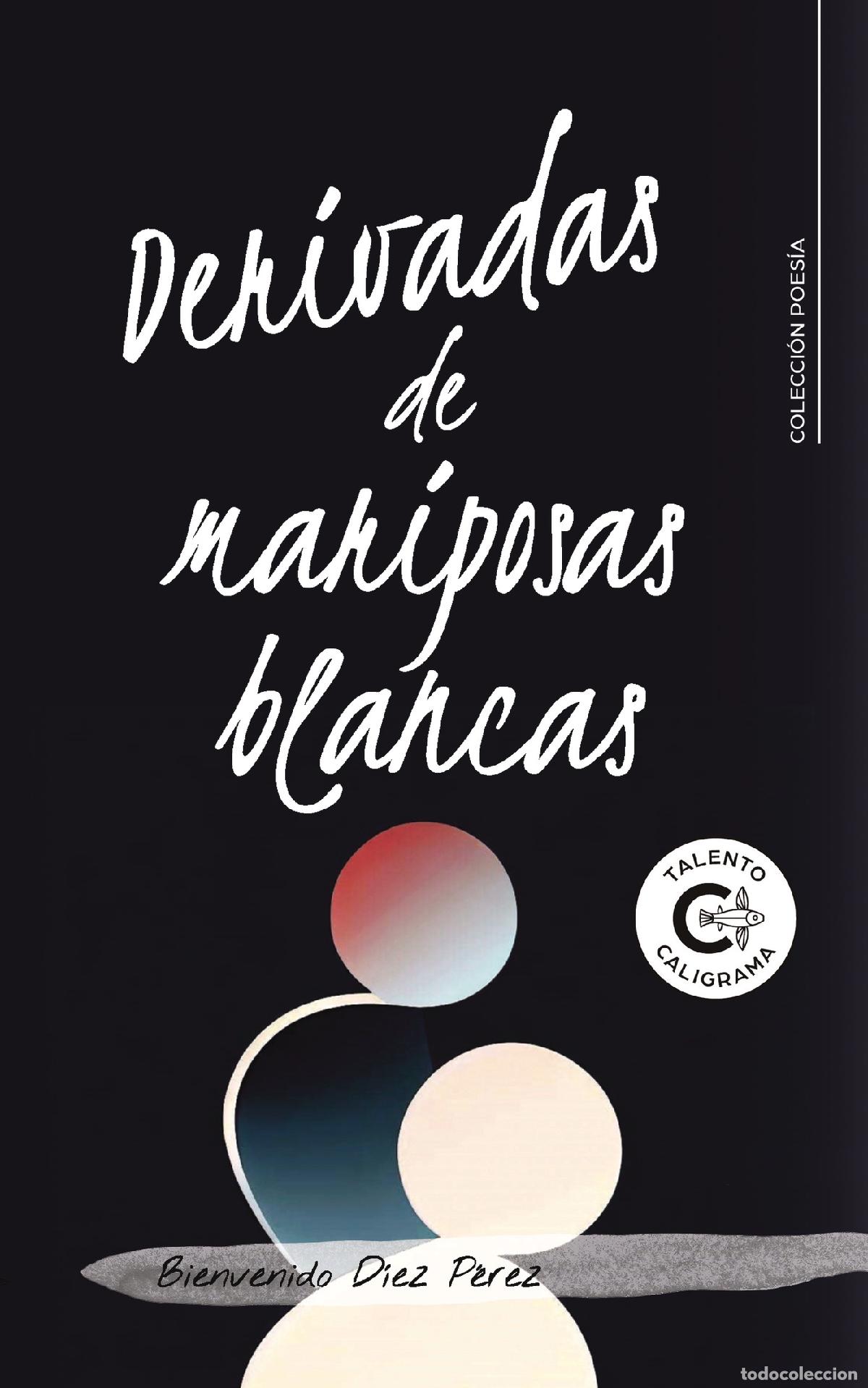 Libri: Derivadas de mariposas blancas - Bienvenido D&iacute;ez P&eacute;rez