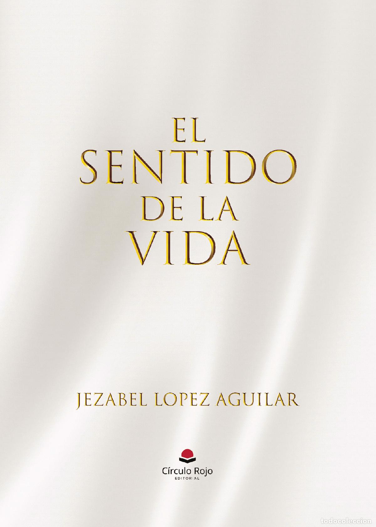 Livros: El sentido de la vida - Jezabel Lopez Aguilar