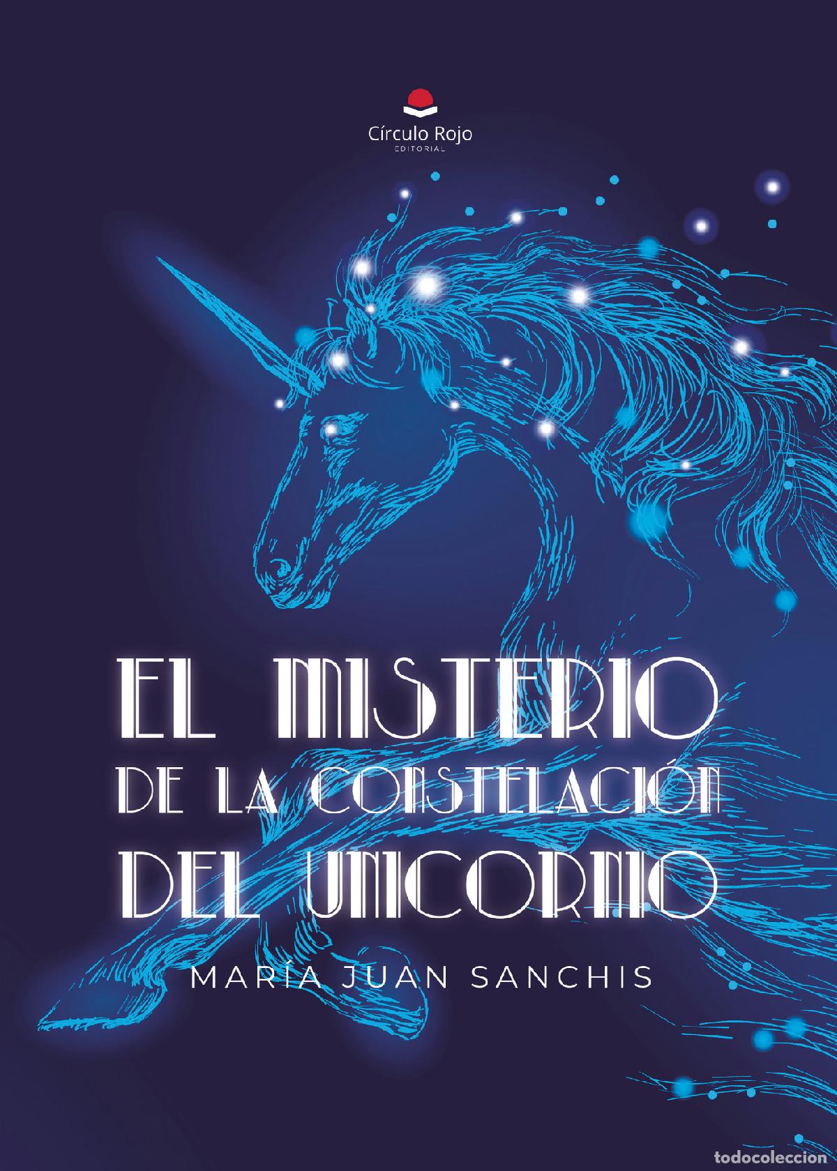 books: El misterio de la Constelaci&oacute;n del unicornio - Mar&iacute;a Teresa Juan Sanchis