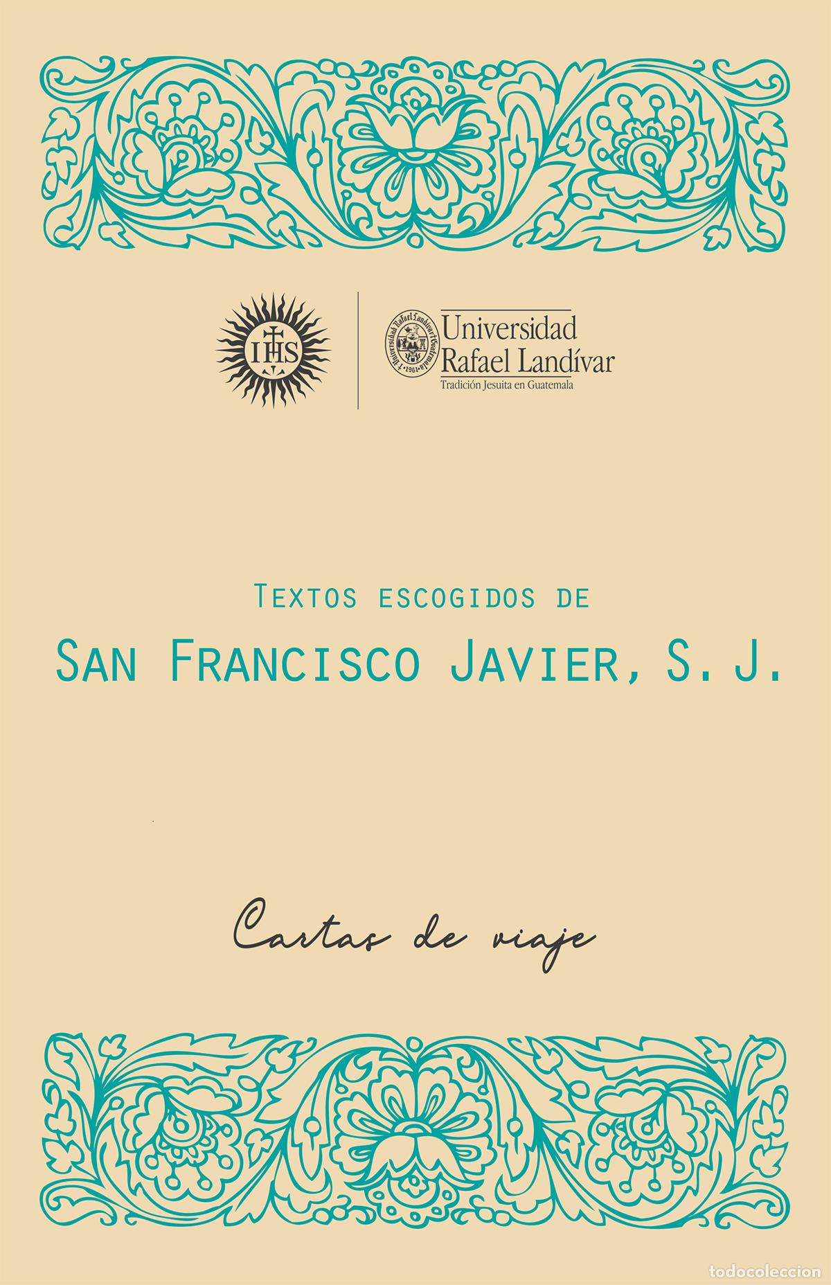Libri: Textos escogidos de San Francisco Javier, S. J. - Cartas de viaje - Luis Fernando Acevedo Garc&iacute;a