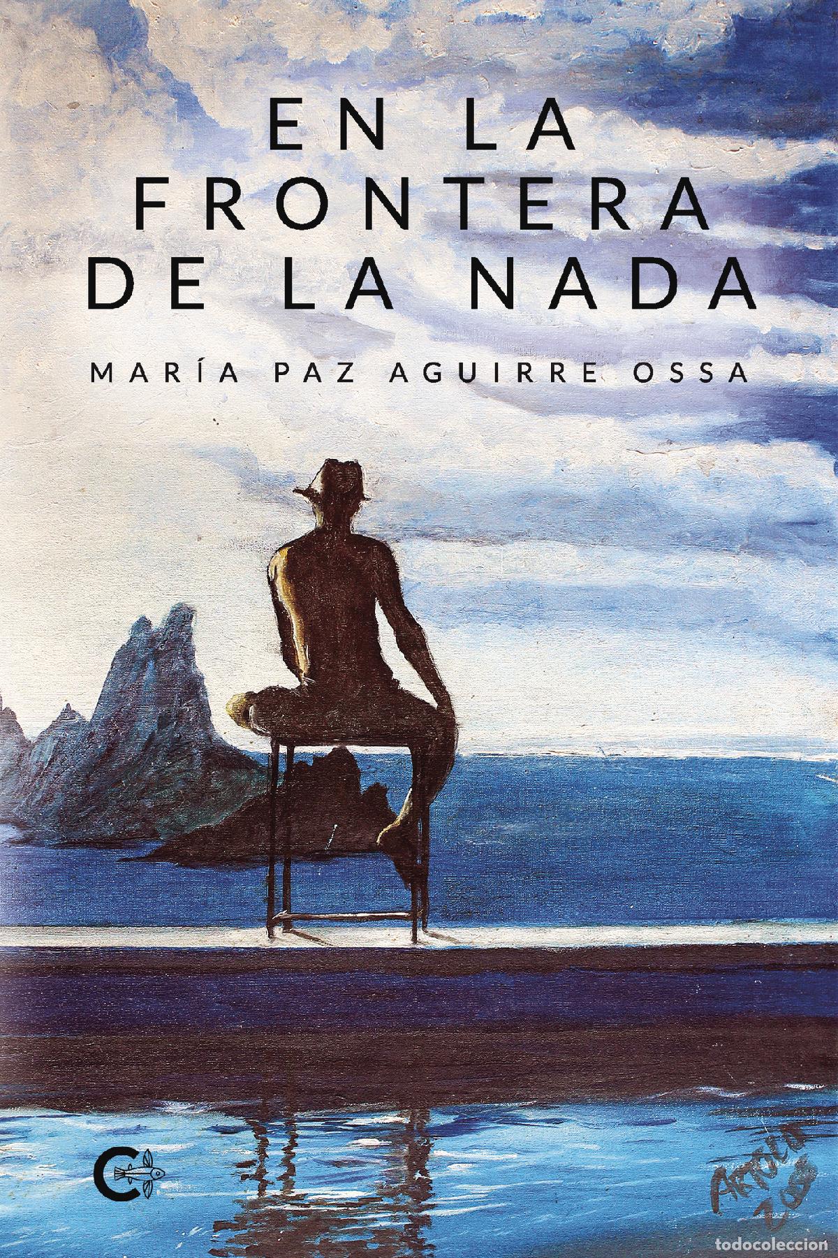 Libros: En La Frontera de la Nada - Mar&iacute;a Paz Aguirre Ossa