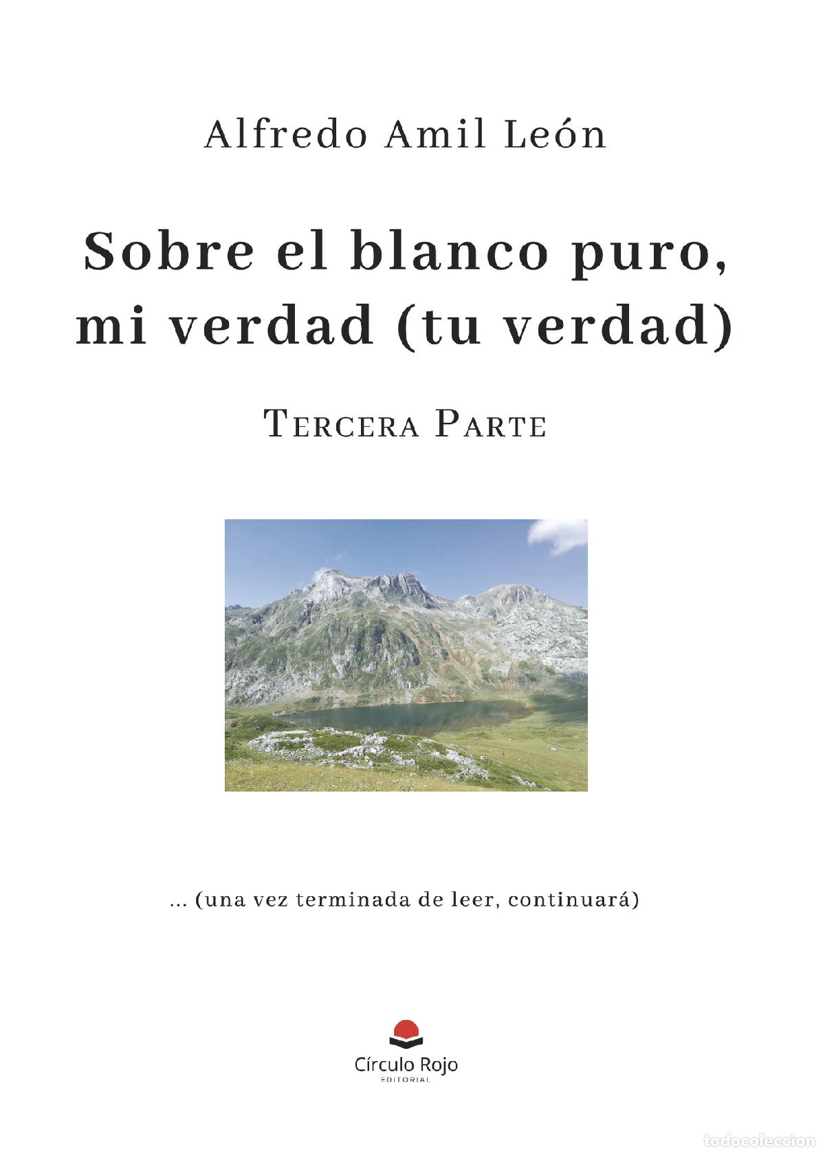 Livros: Sobre el blanco puro mi verdad (Tu verdad). Parte 3 - Alfredo Amil Le&oacute;n