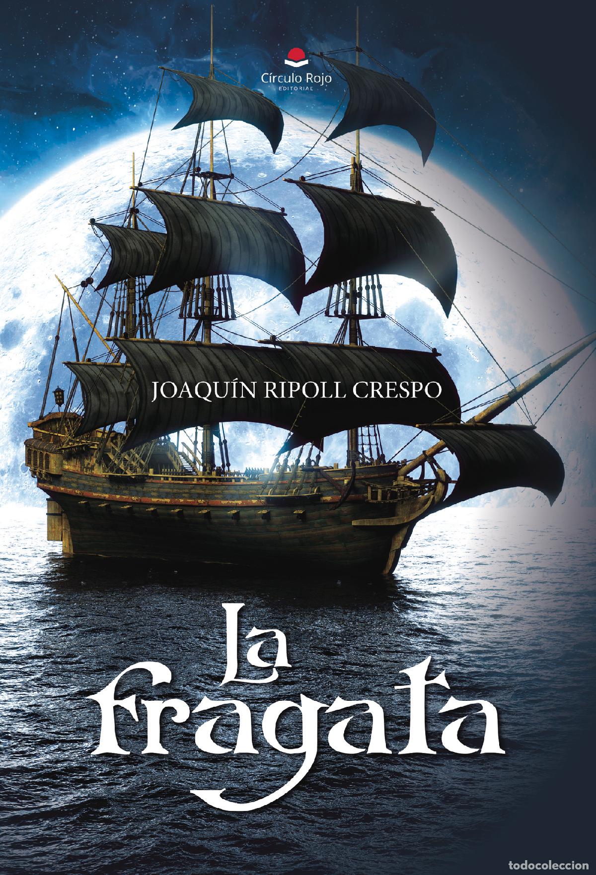 Libros: La fragata - Joaquin Ripoll Crespo - Foto 1