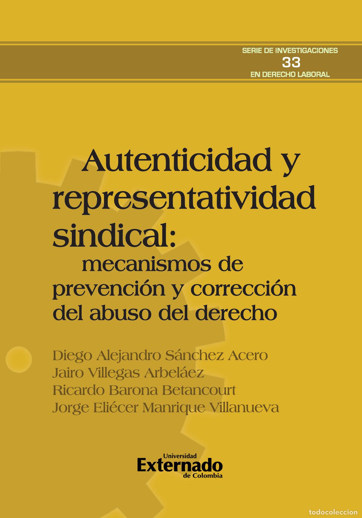 Libros: Autenticidad y representatividad sindical: mecanismos de prevenci&oacute;n y correcci&oacute;n del abuso del derec