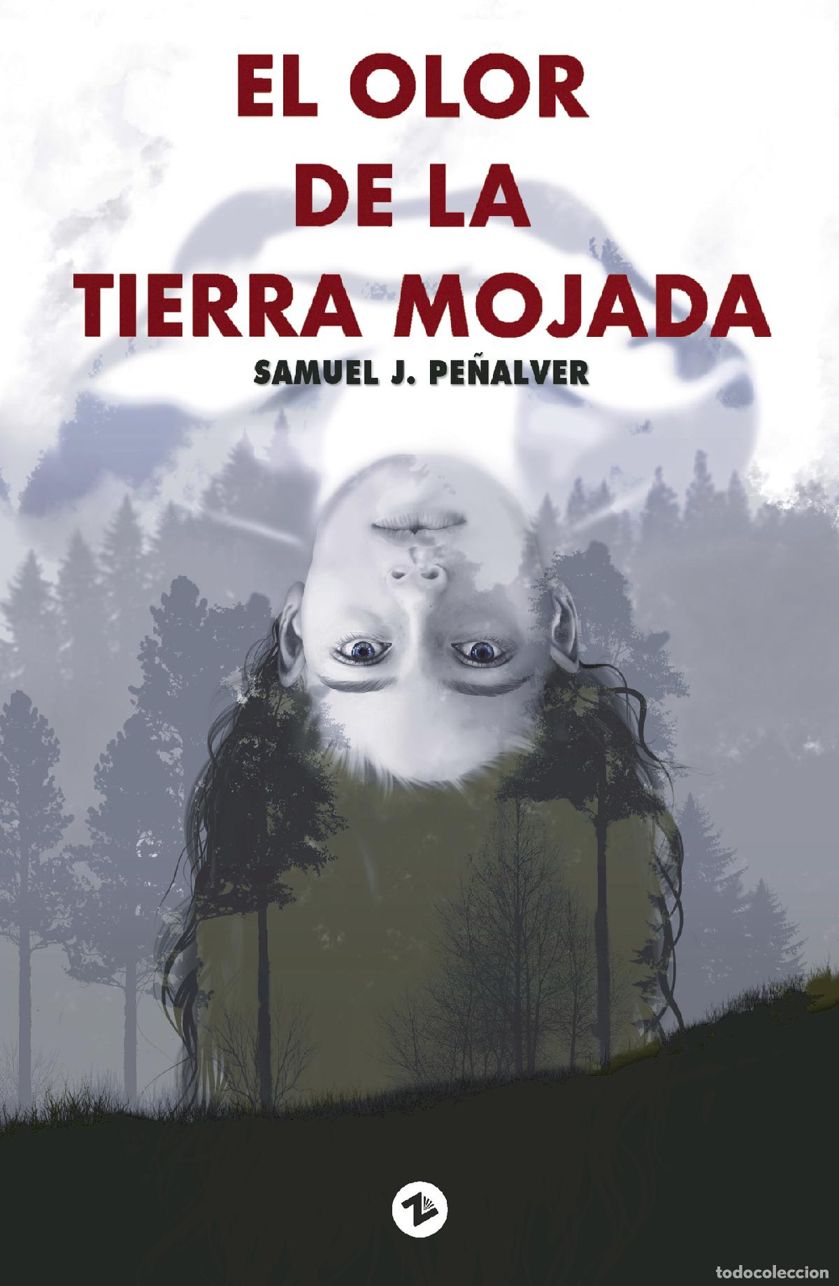 Libri: El olor de la tierra mojada - Samuel J. Pe&ntilde;alver
