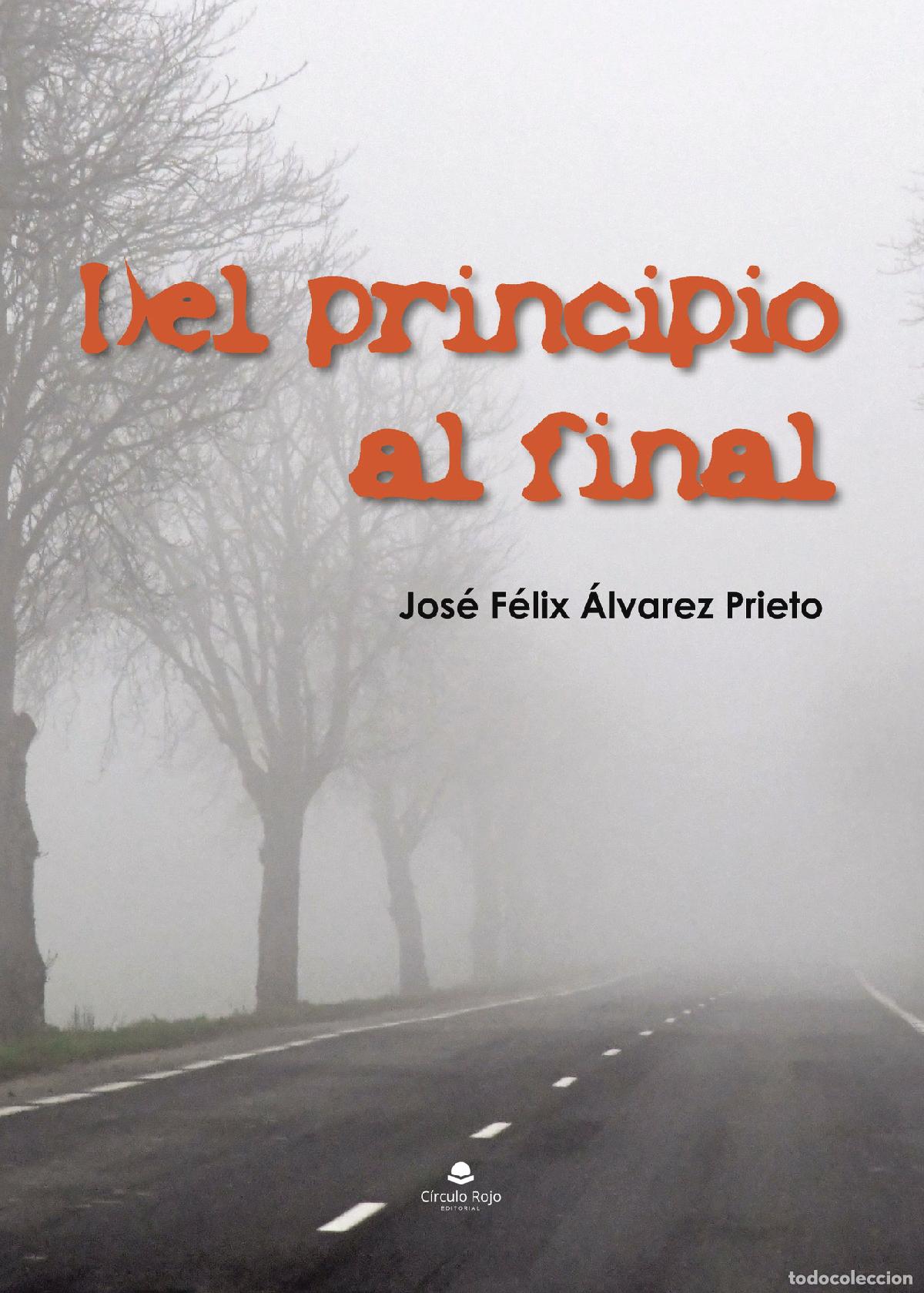 Libri: Del principio al final - Jos&eacute;-F&eacute;lix &Aacute;lvarez Prieto