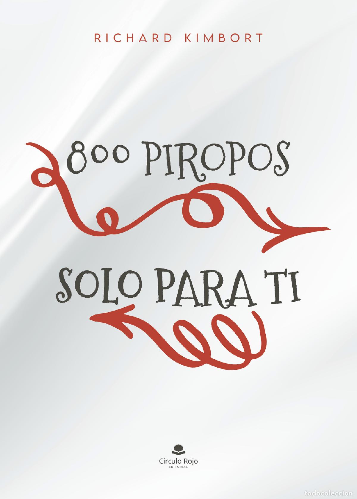 B&uuml;cher: 800 piropos solo para ti - Richard Kimbort