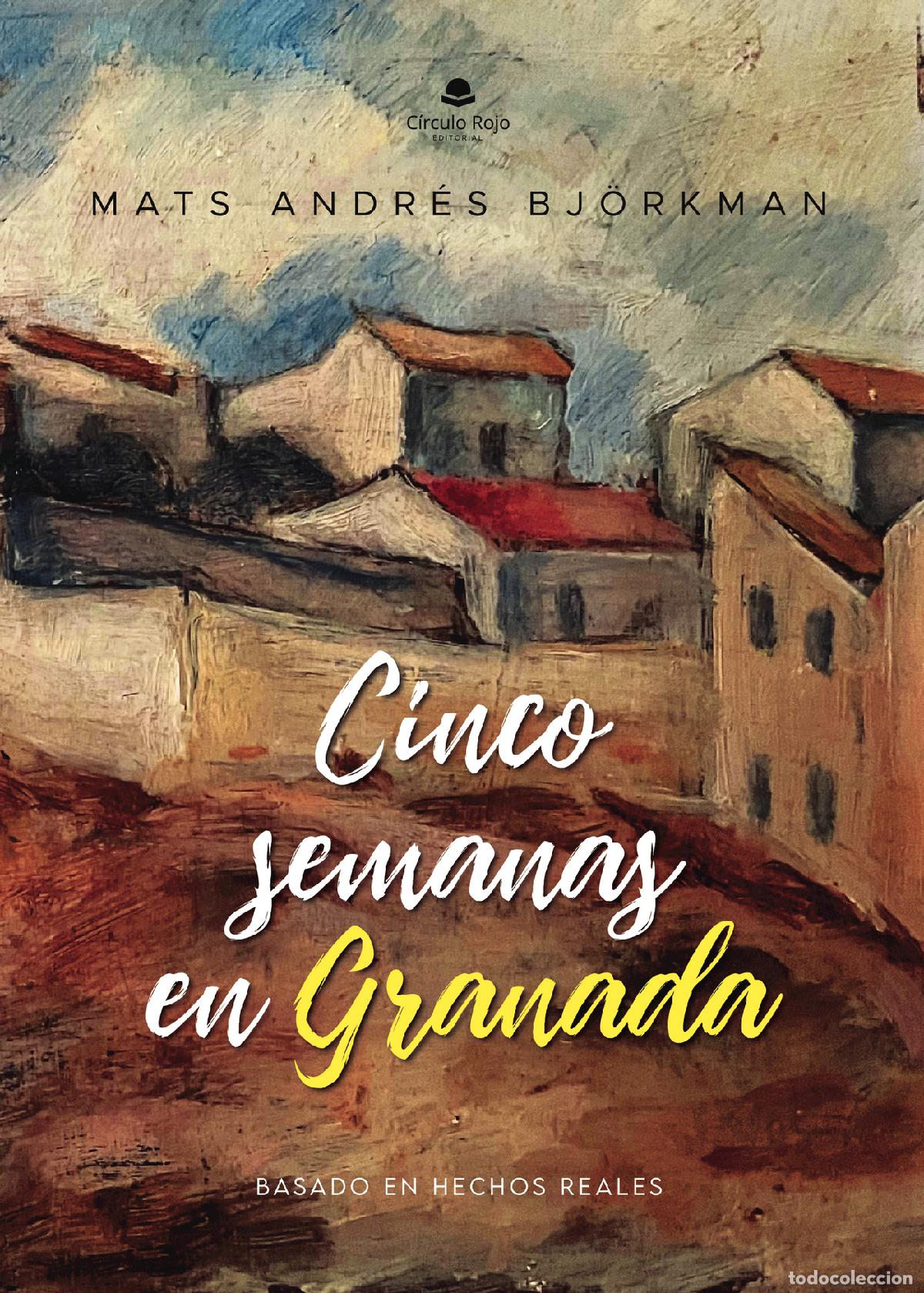 Libros: Cinco semanas en Granada - Mats Andr&eacute;s Bj&ouml;rkman - Foto 1