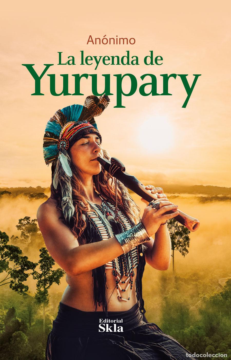 Libros: La leyenda de Yurupary - An&oacute;nimo An&oacute;nimo - Foto 1