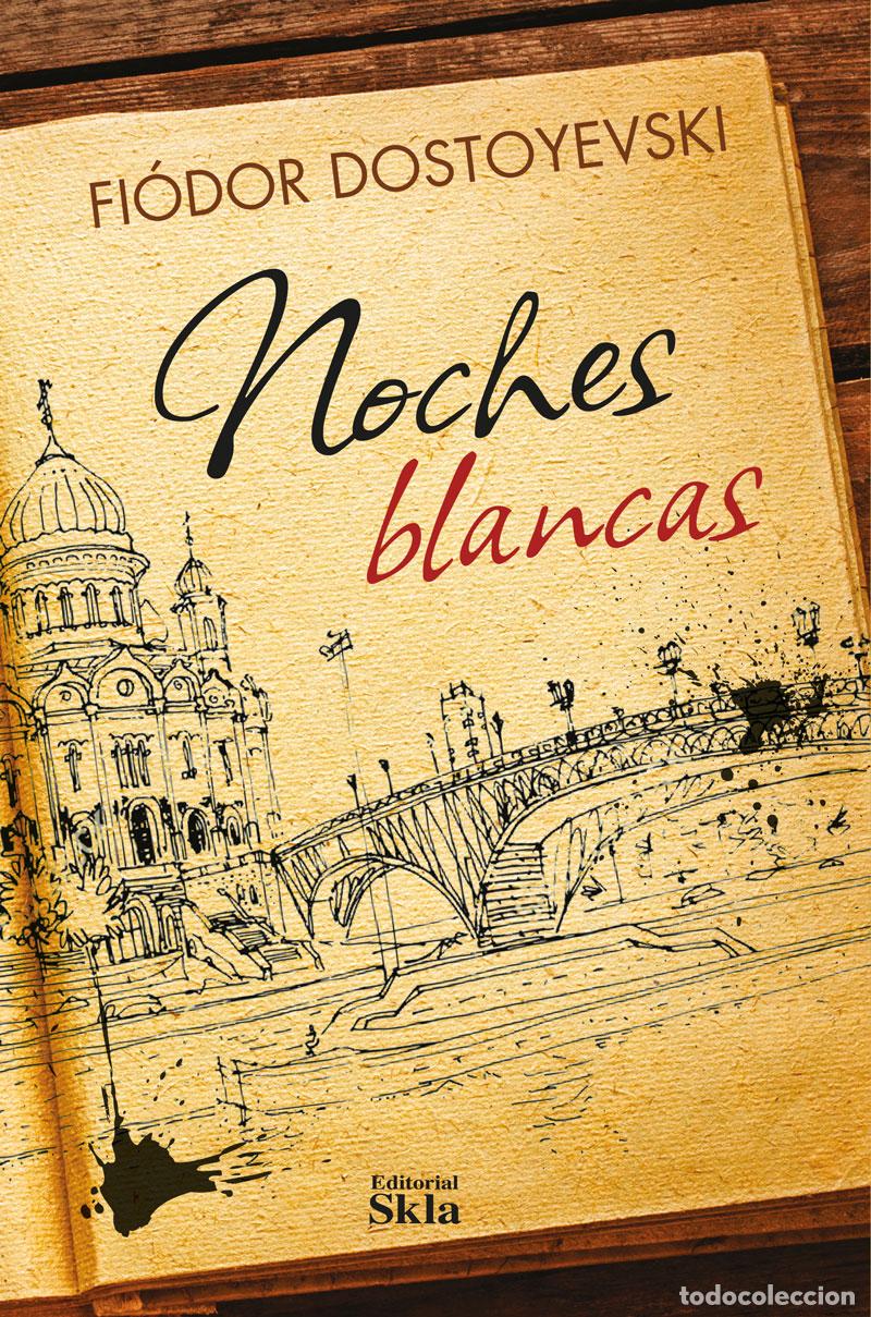 Libros: Noches blancas - Fi&oacute;dor Mij&aacute;ilovich Dostoyevski