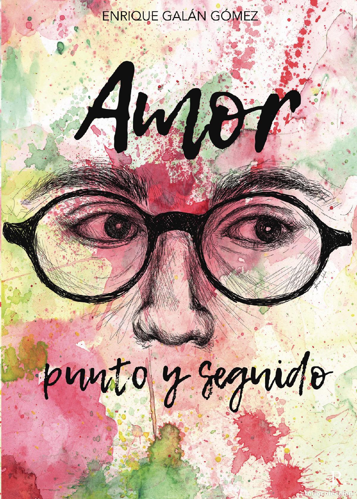 Libri: Amor. Punto y seguido - Enrique Gal&aacute;n G&oacute;mez