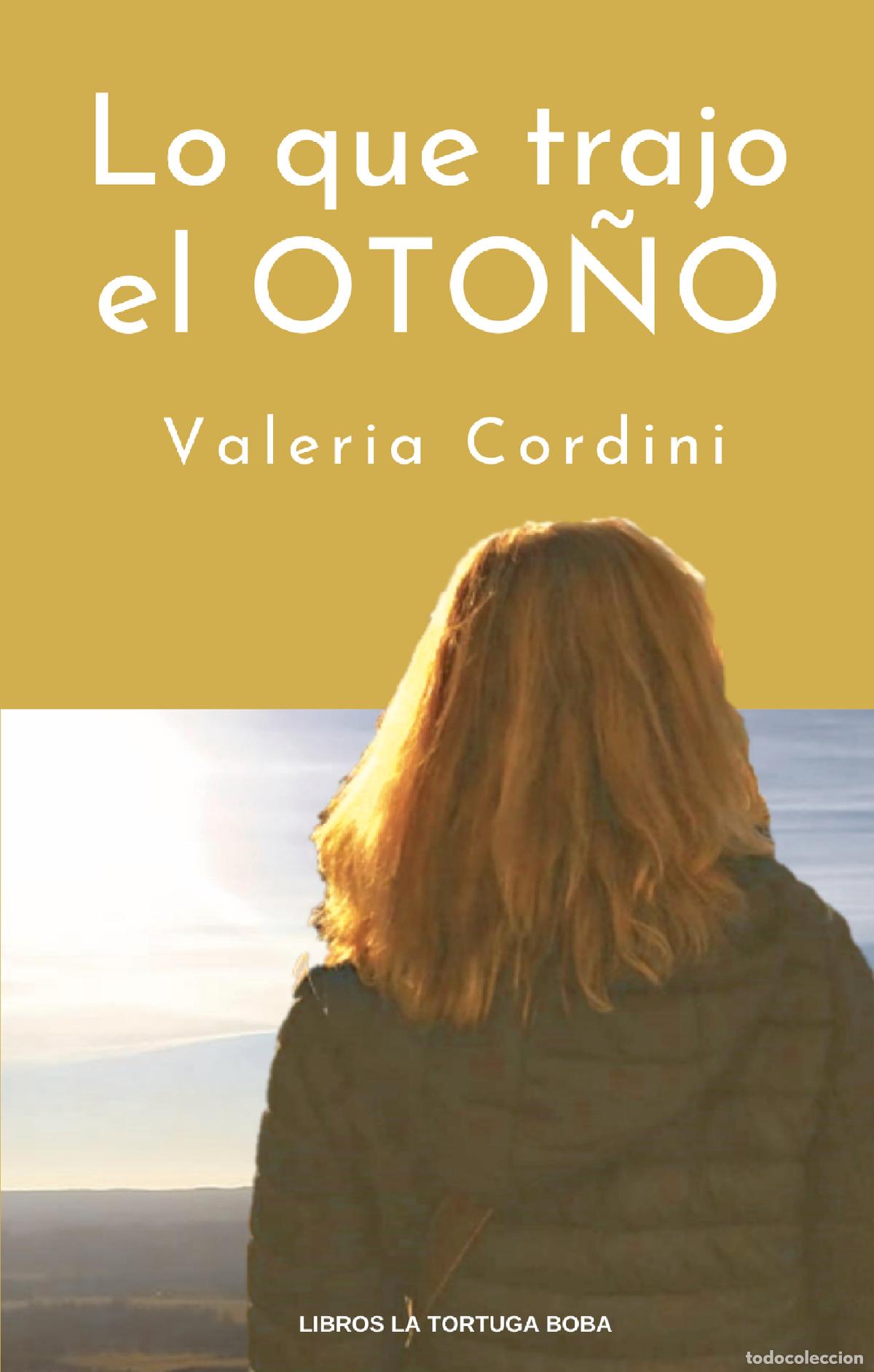 Libri: Lo que trajo el oto&ntilde;o - Valeria Cordini