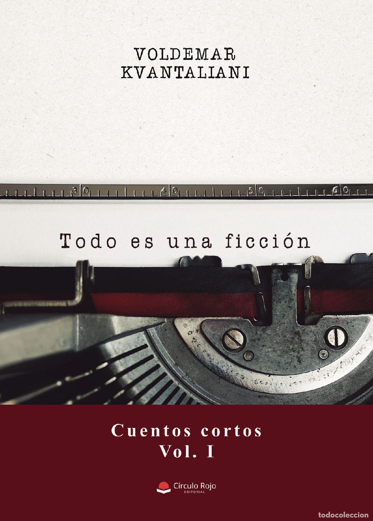 Livros: Todo es una ficci&oacute;n (Cuentos cortos, Vol. I) - Voldemar