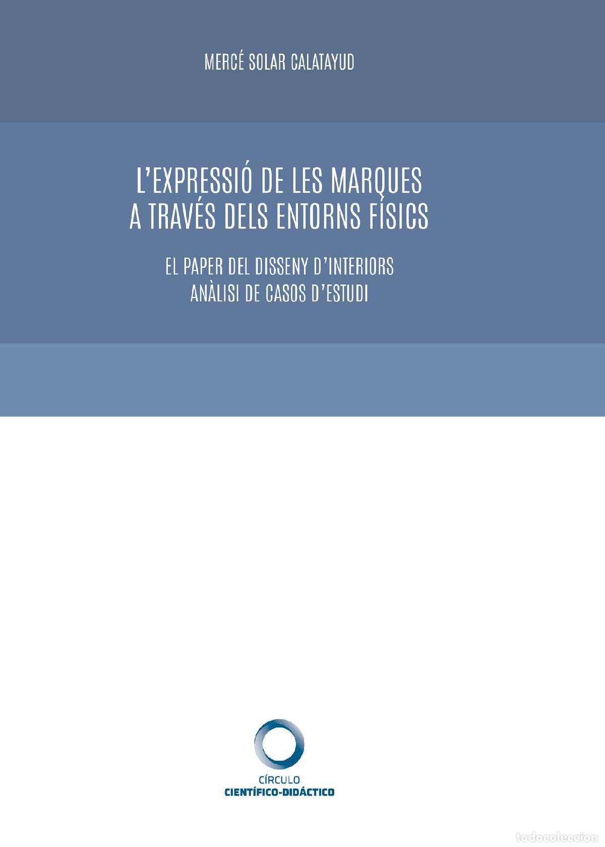 Libros: L?expressi&oacute; de les marques a trav&eacute;s dels entorns f&iacute;sics. El paper del disseny d?interiors. An&agrave;lisi d