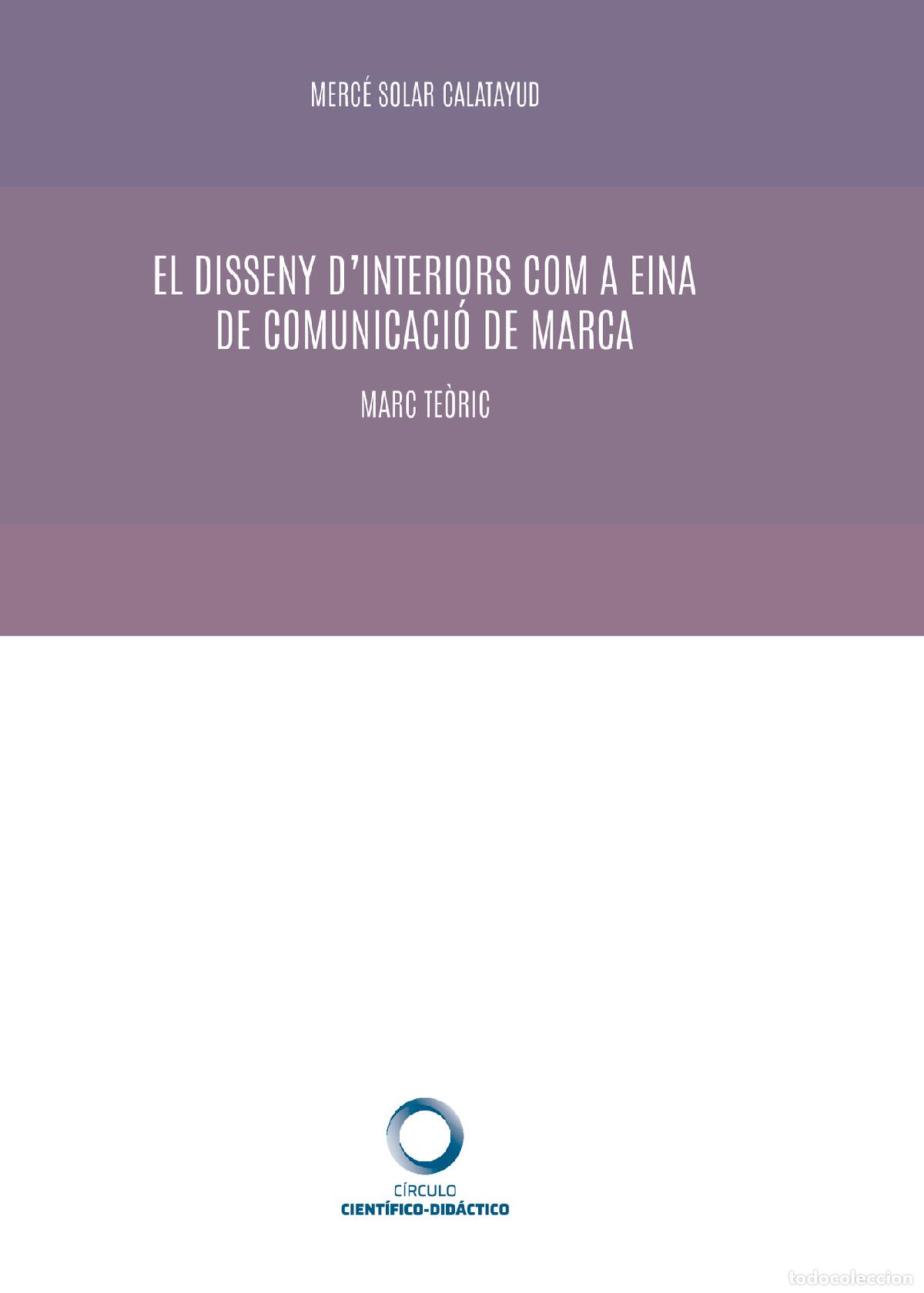 Livros: El disseny d?interiors com a eina de comunicaci&oacute; de marca. Marc te&ograve;ric - Merc&eacute; Solar Calatayud
