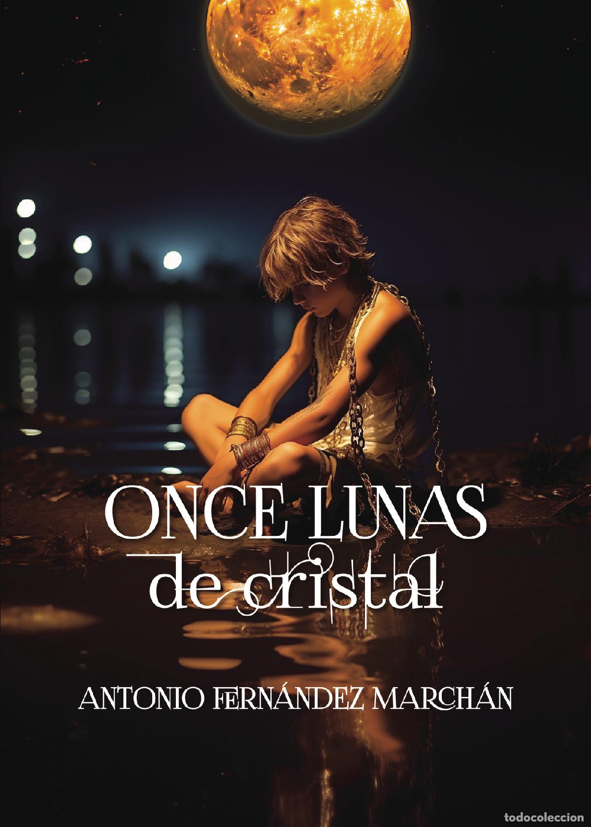 B&uuml;cher: Once lunas de cristal - Antonio Fern&aacute;ndez March&aacute;n