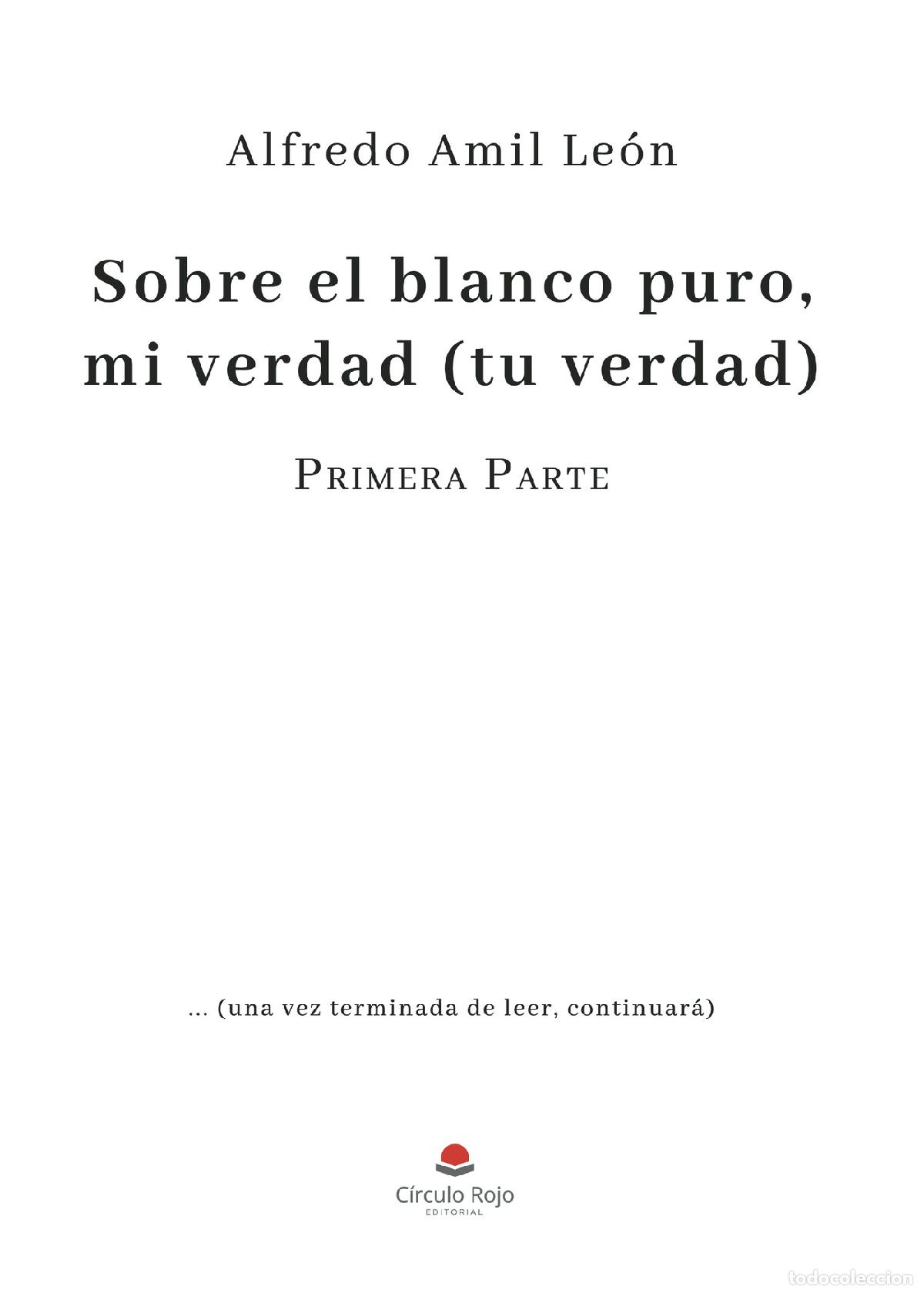 B&uuml;cher: Sobre el blanco puro, mi verdad (Tu verdad) - Alfredo Amil Le&oacute;n
