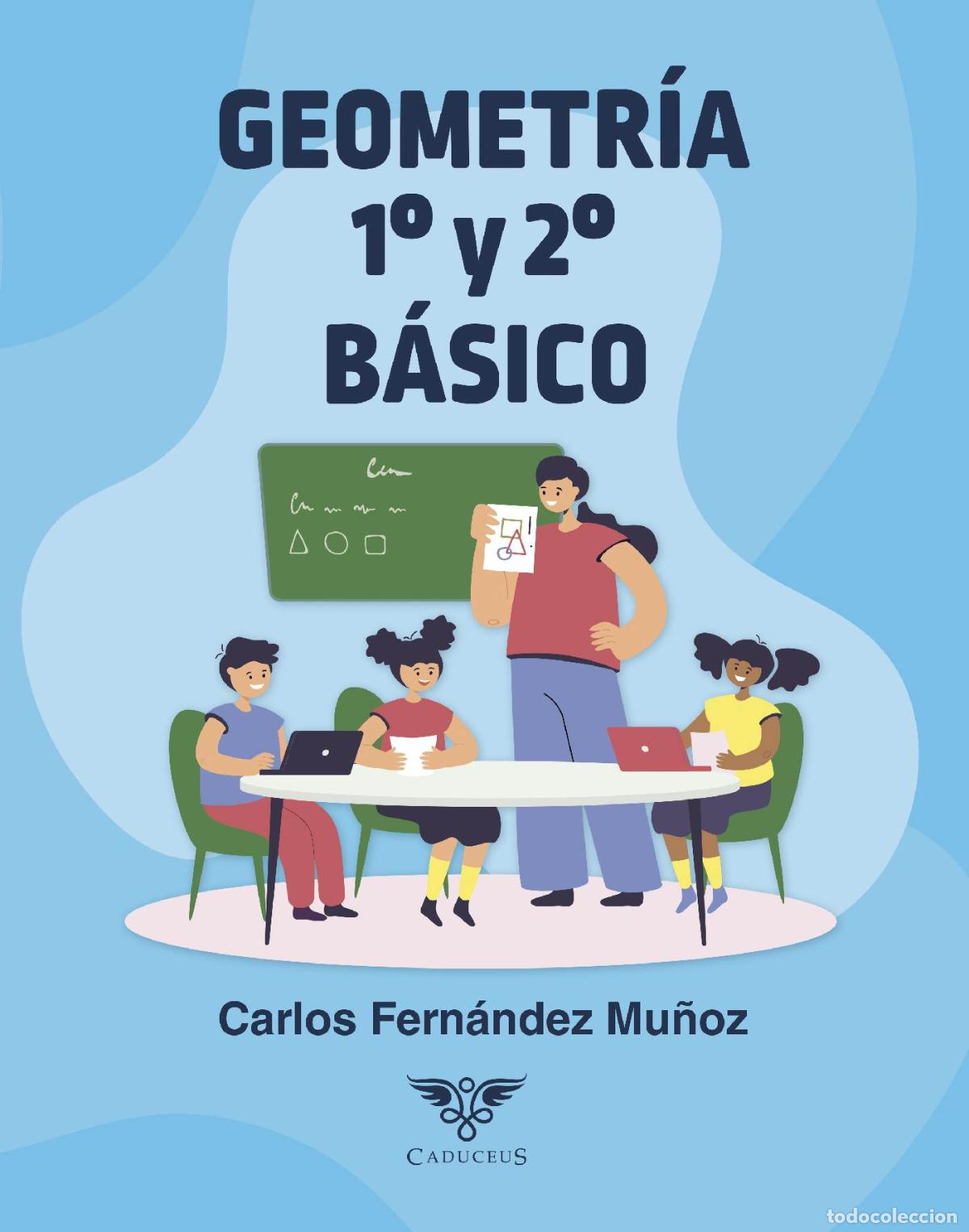books: Geometr&iacute;a 1&deg; y 2&deg; B&aacute;sico - Carlos Fern&aacute;ndez Mu&ntilde;oz