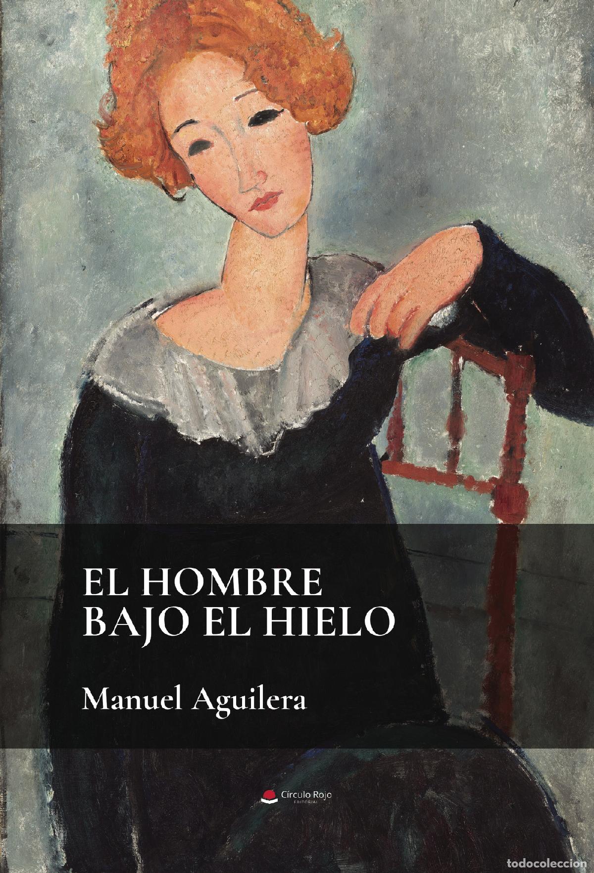 Libri: El hombre bajo el hielo - Manuel Aguilera