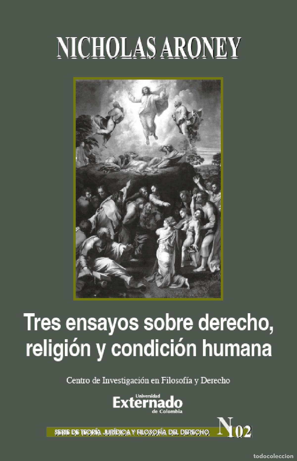 B&uuml;cher: Tres ensayos sobre derecho, religi&oacute;n y condici&oacute;n humana - Nicholas Aroney