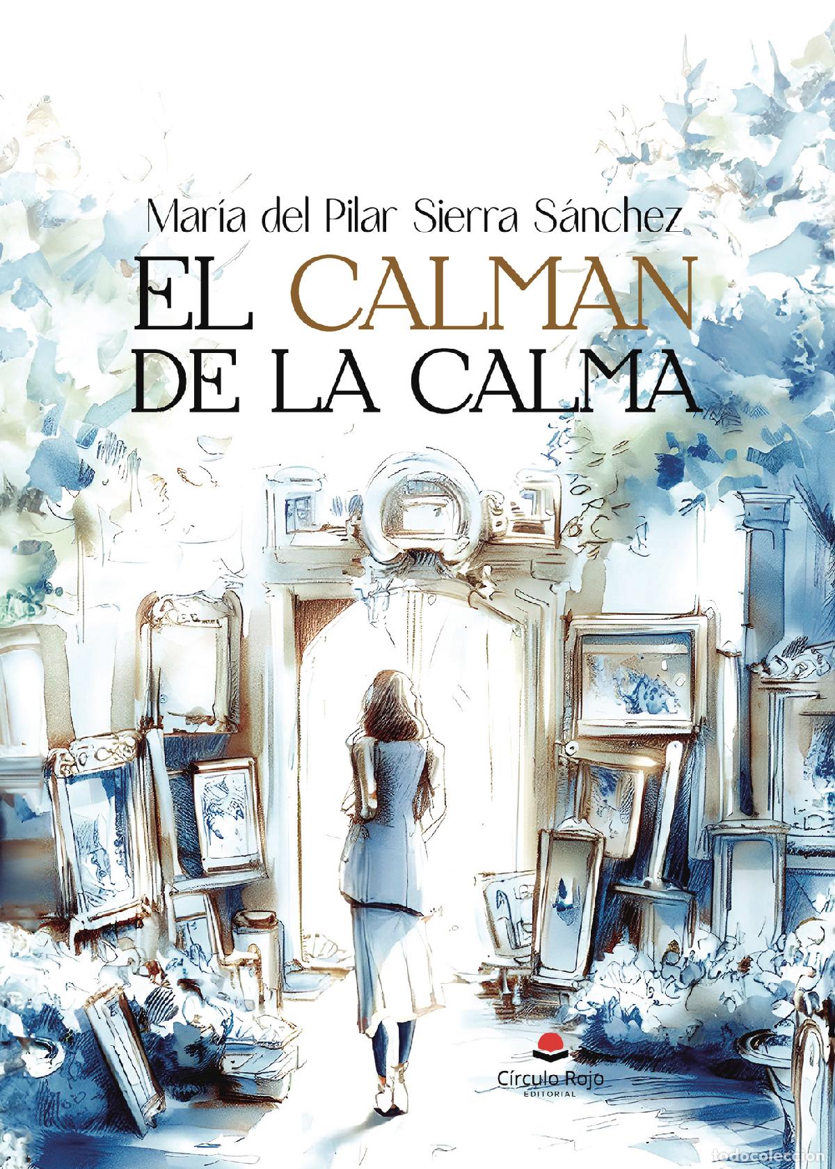 Livros: El Calman de la Calma - M&ordf; del Pilar Sierra S&aacute;nchez
